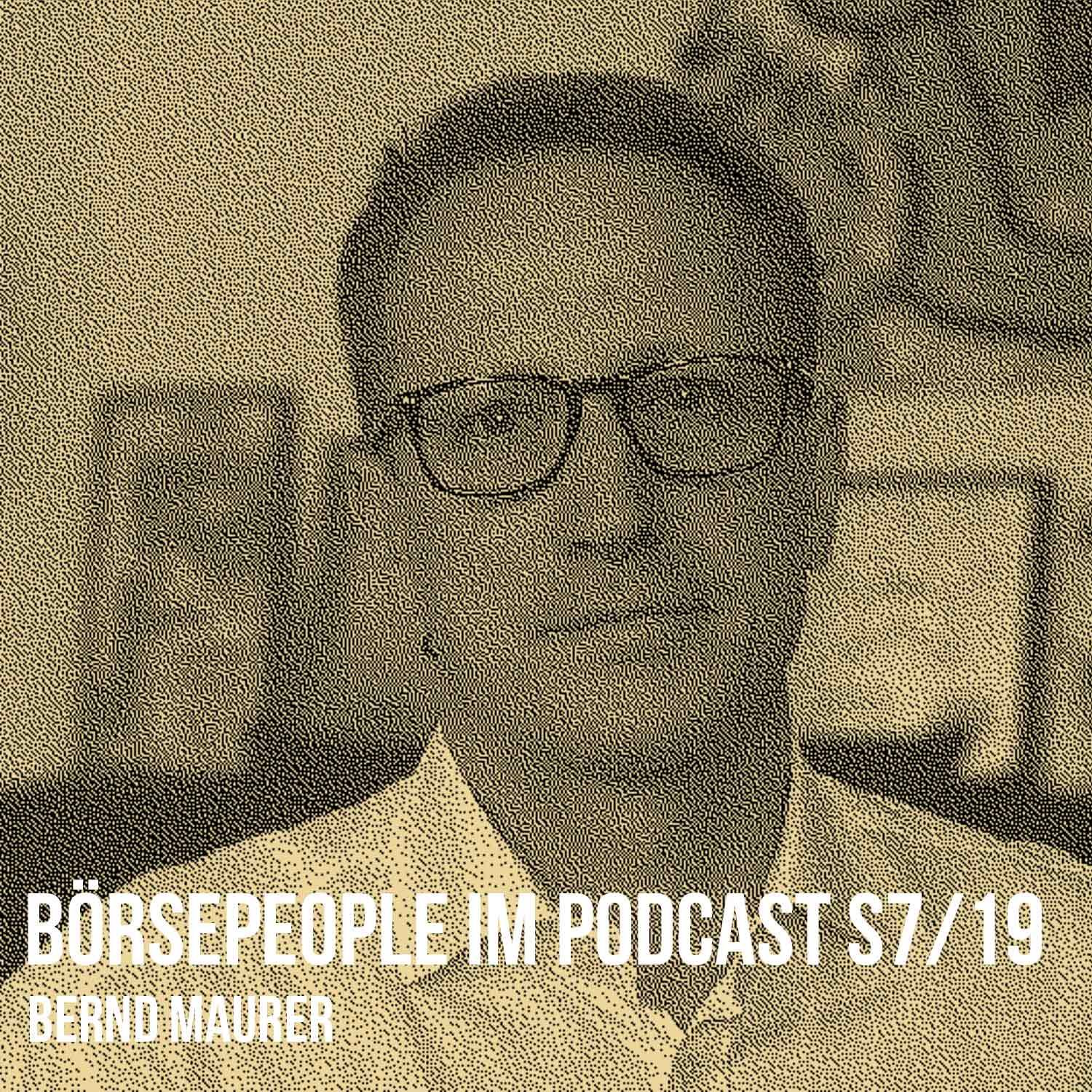Börsepeople im Podcast S7/19: Bernd Maurer