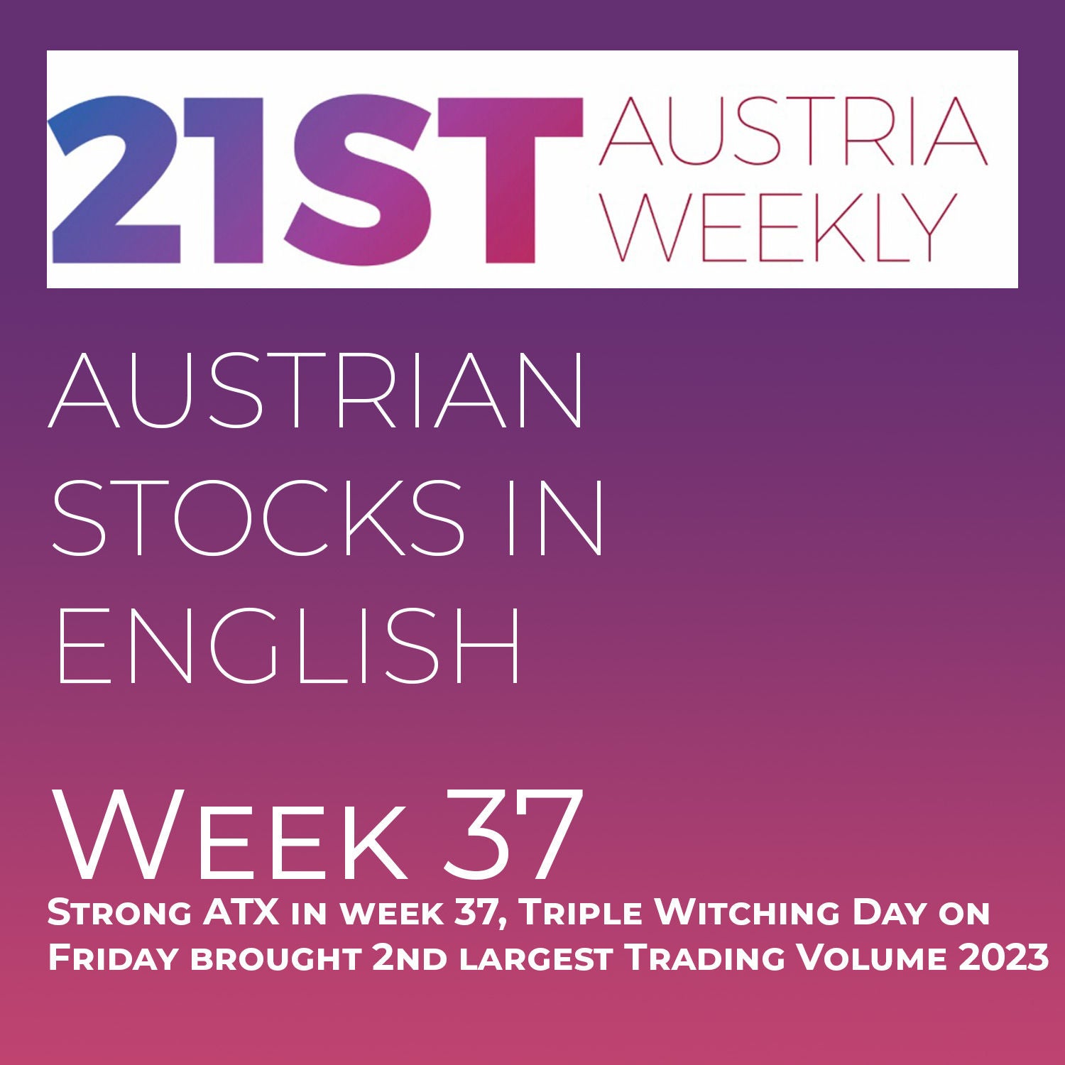 Austrian Stocks in English: Strong ATX in week 37, Triple Witching Day on Friday brought 2nd largest Trading Volume 2023