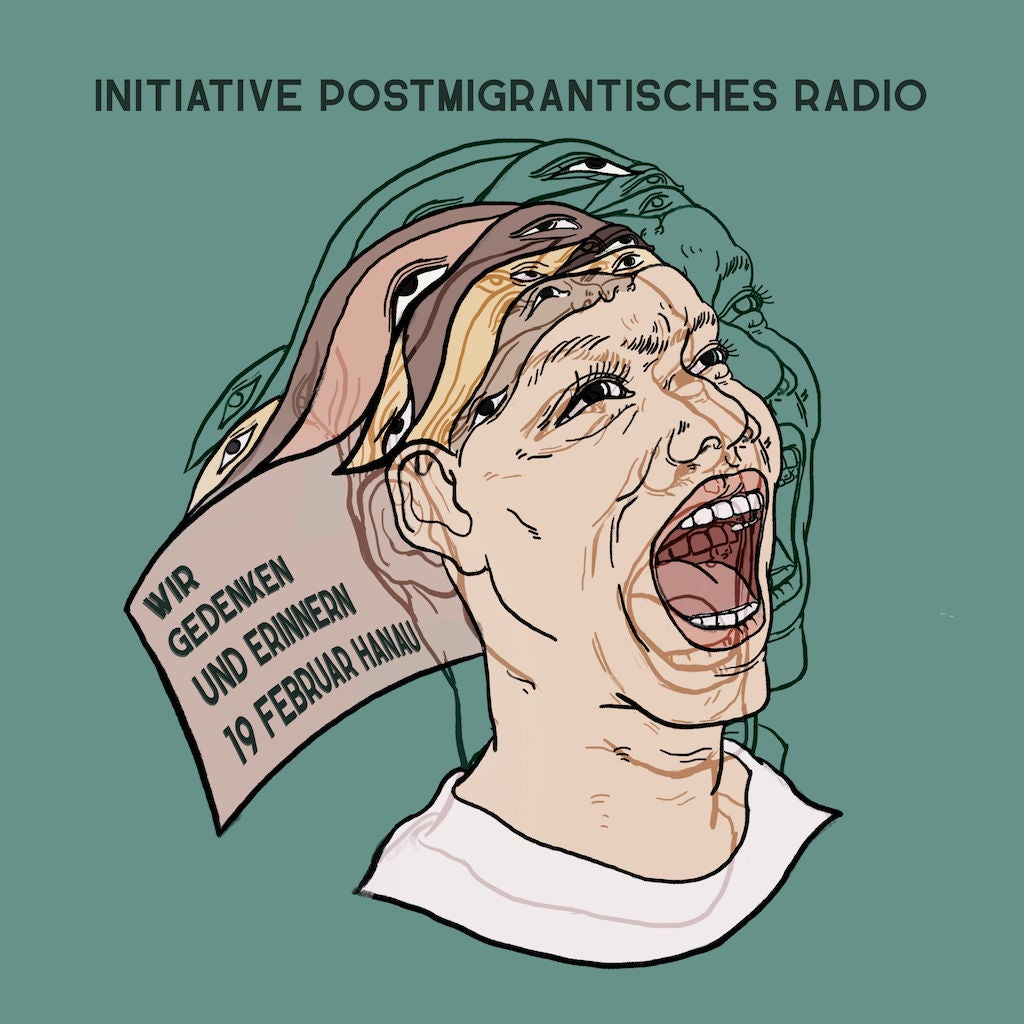 Beitrag der Initiative Postmigrantisches Radio - Wir Gedenken und Erinnern Hanau