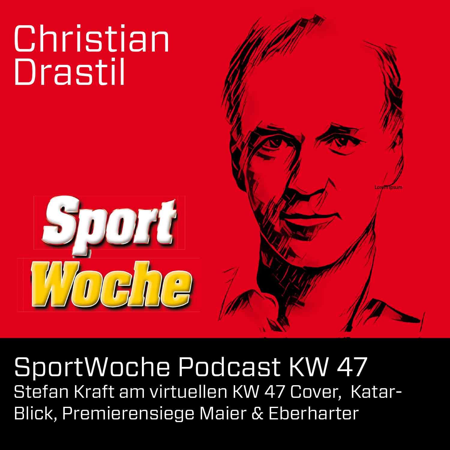 SportWoche & Sportgeschichte Ö Podcast: Stefan Kraft am virtuellen KW 47 Cover, Katar-Blick, Premierensiege Maier & Eberharter