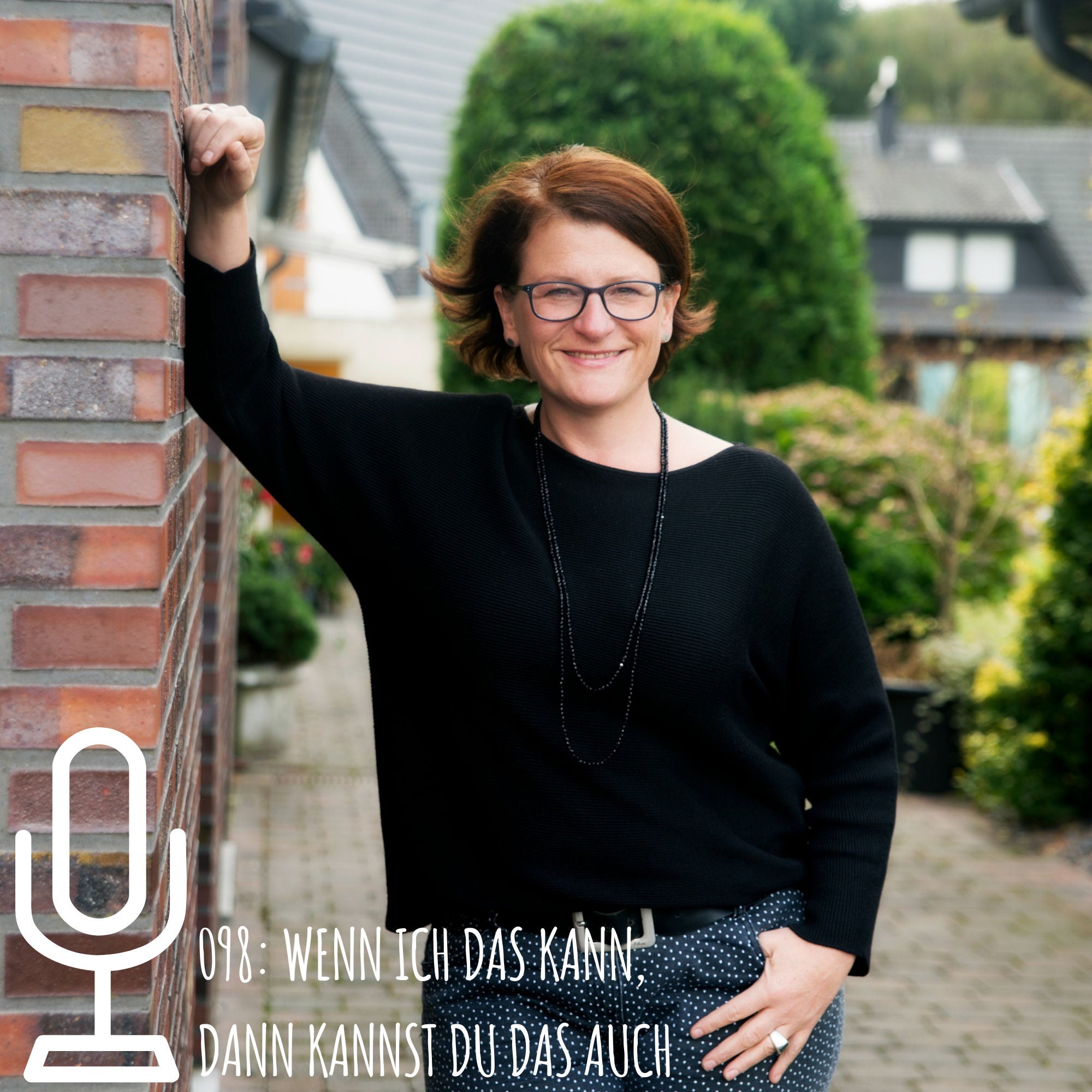 098: Wenn ich das kann, kannst du das auch