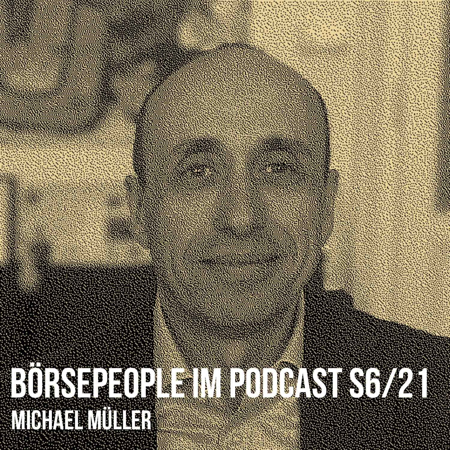 Börsepeople im Podcast S6/21: Michael Müller