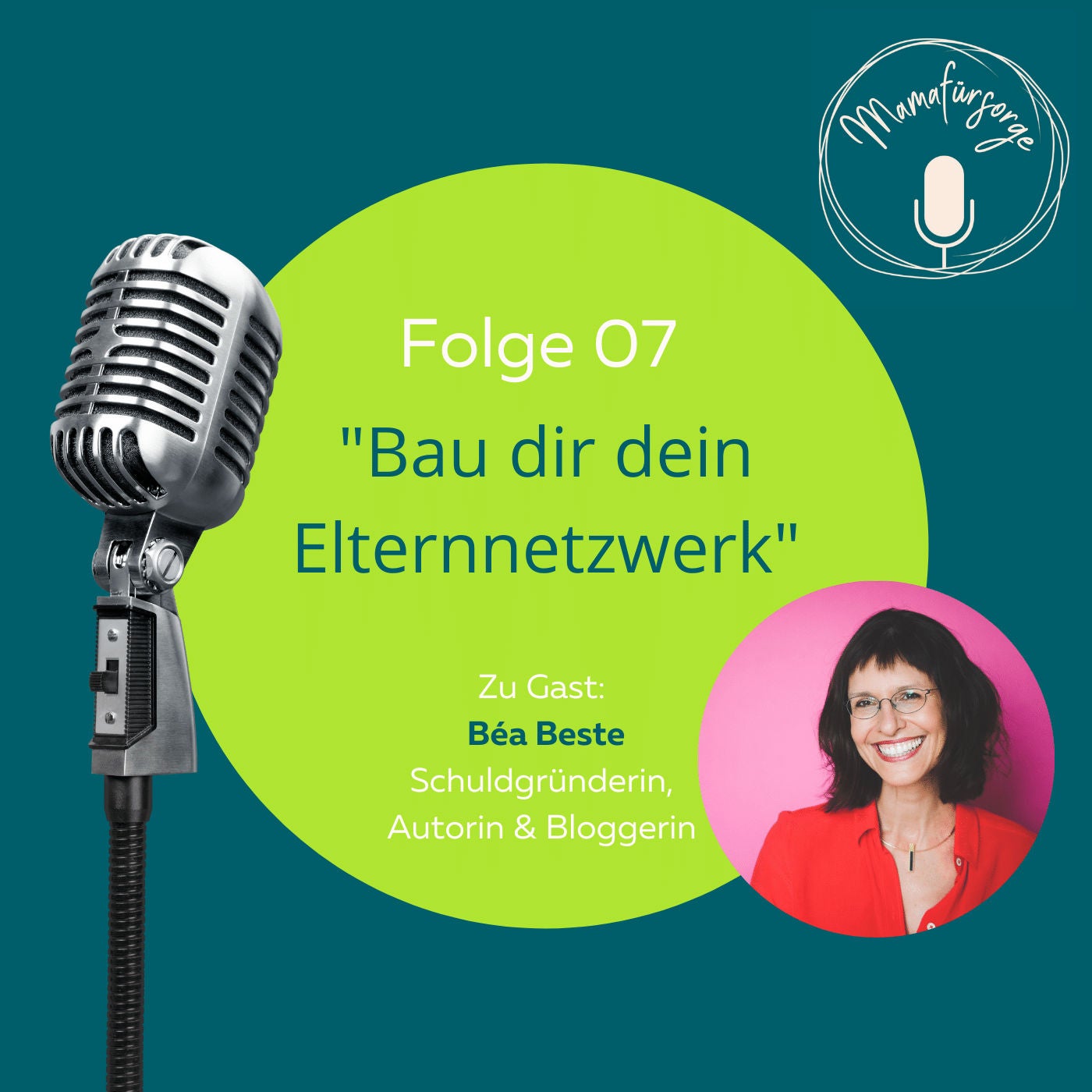 Folge 07 - "Bau dir dein Elternnetzwerk"