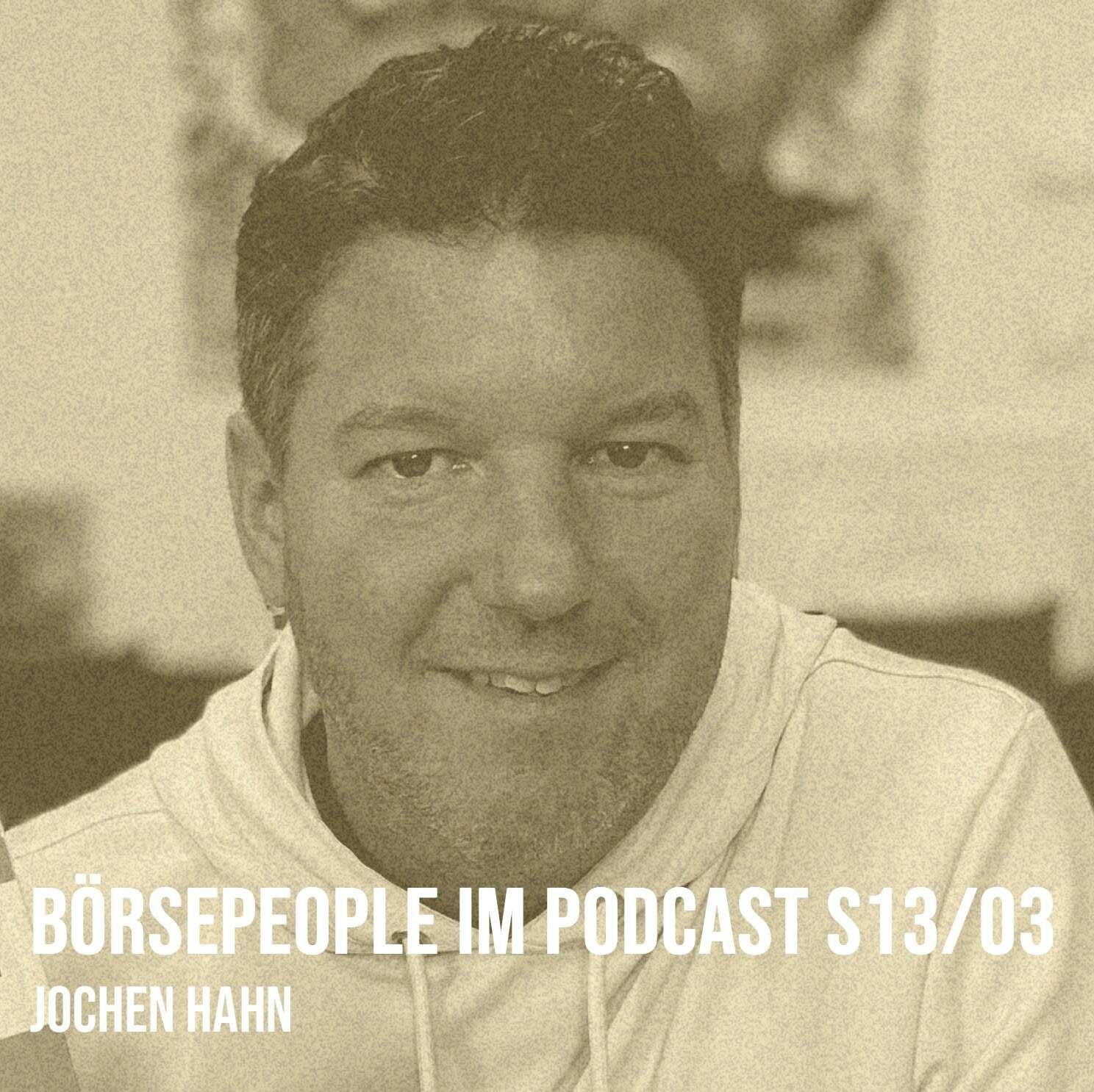Börsepeople im Podcast S13/03: Jochen Hahn