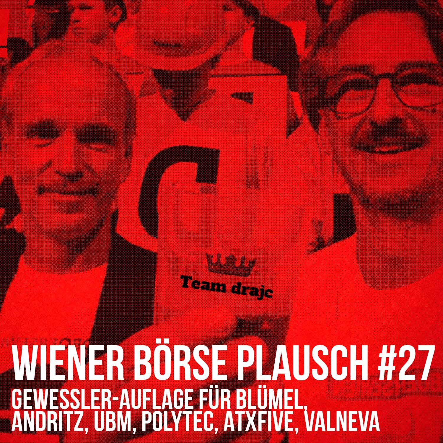 Wiener Börse Plausch #27: Gewessler-Auflage für Blümel, Andritz, UBM, Polytec, ATXFive, Valneva