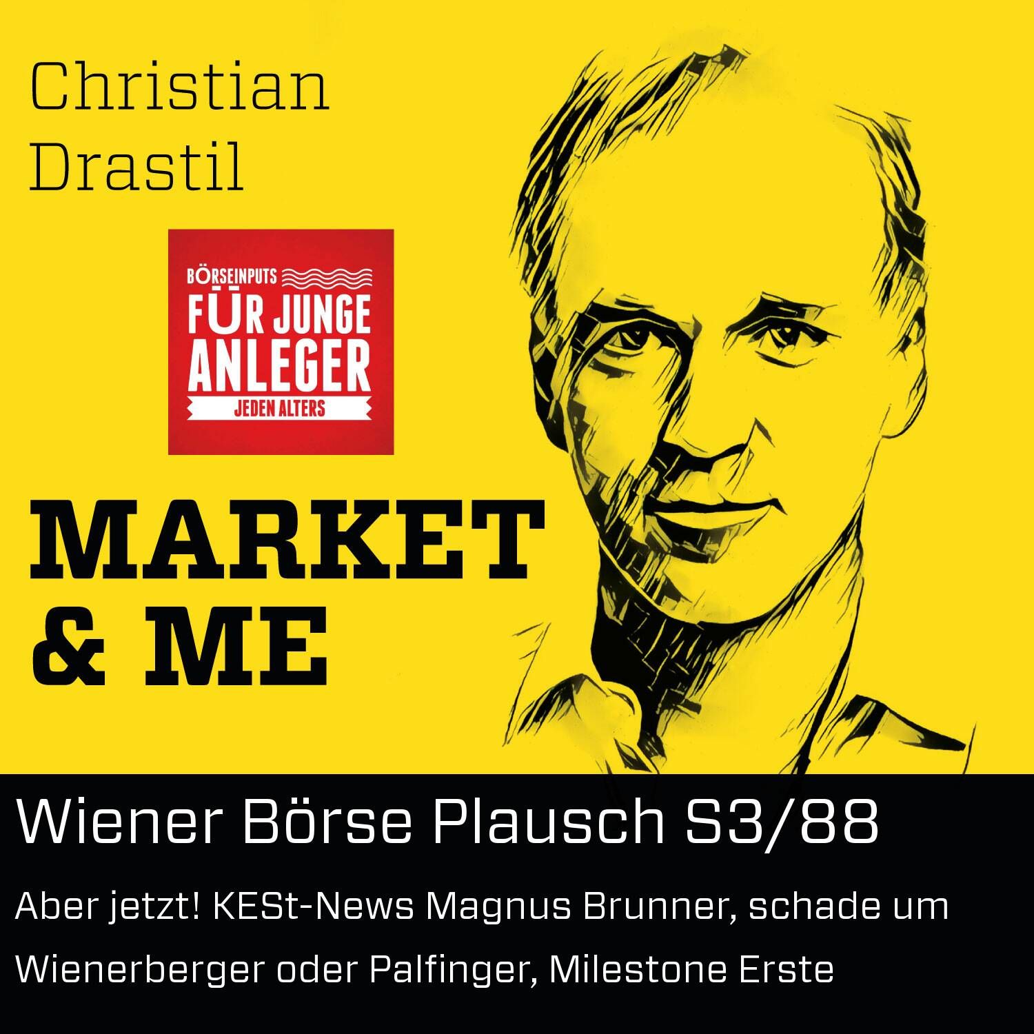 Wiener Börse Plausch S3/88: Aber jetzt! KESt-News Magnus Brunner, schade um Wienerberger oder Palfinger, Milestone Erste