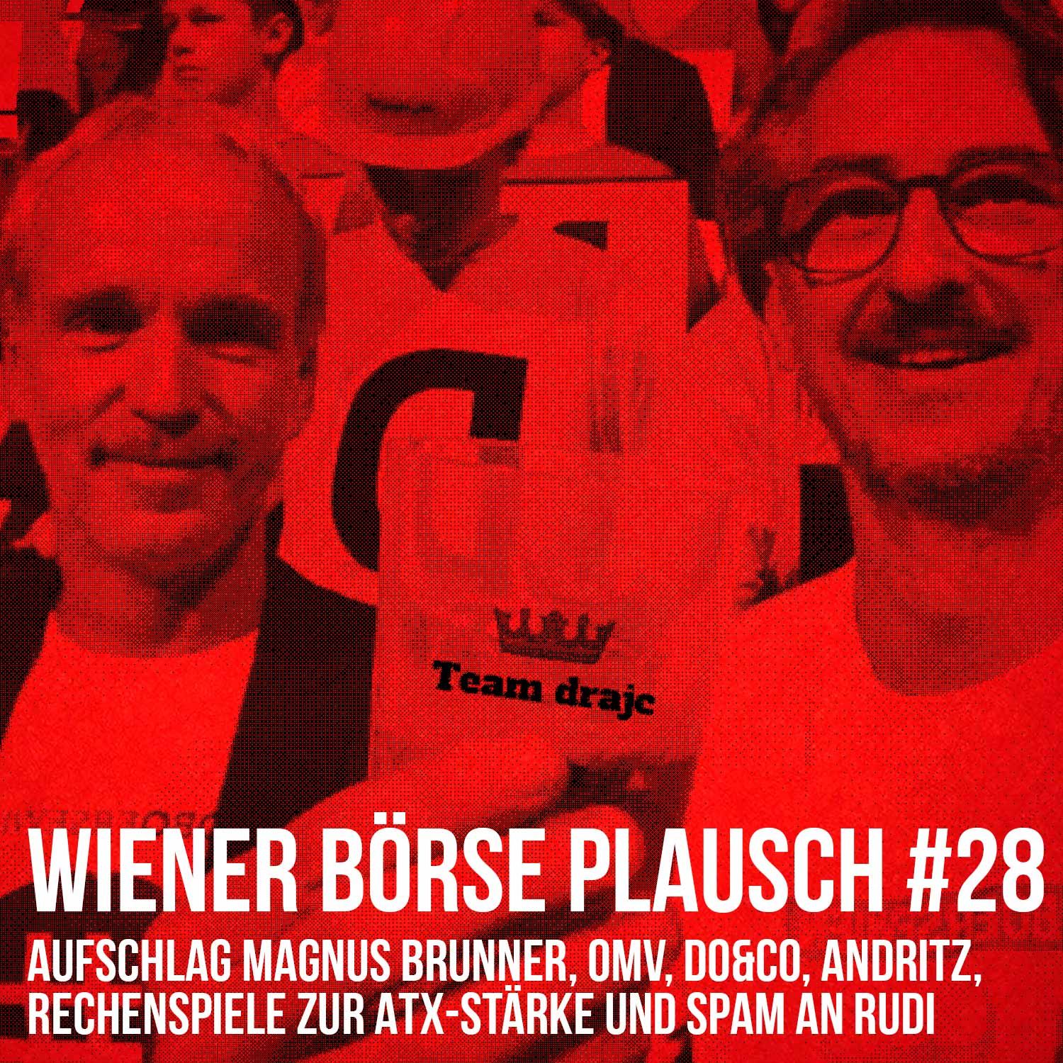 Wiener Börse Plausch #28: Aufschlag Magnus Brunner, OMV, Do&Co, Andritz, Rechenspiele zur ATX-Stärke und Spam an Rudi