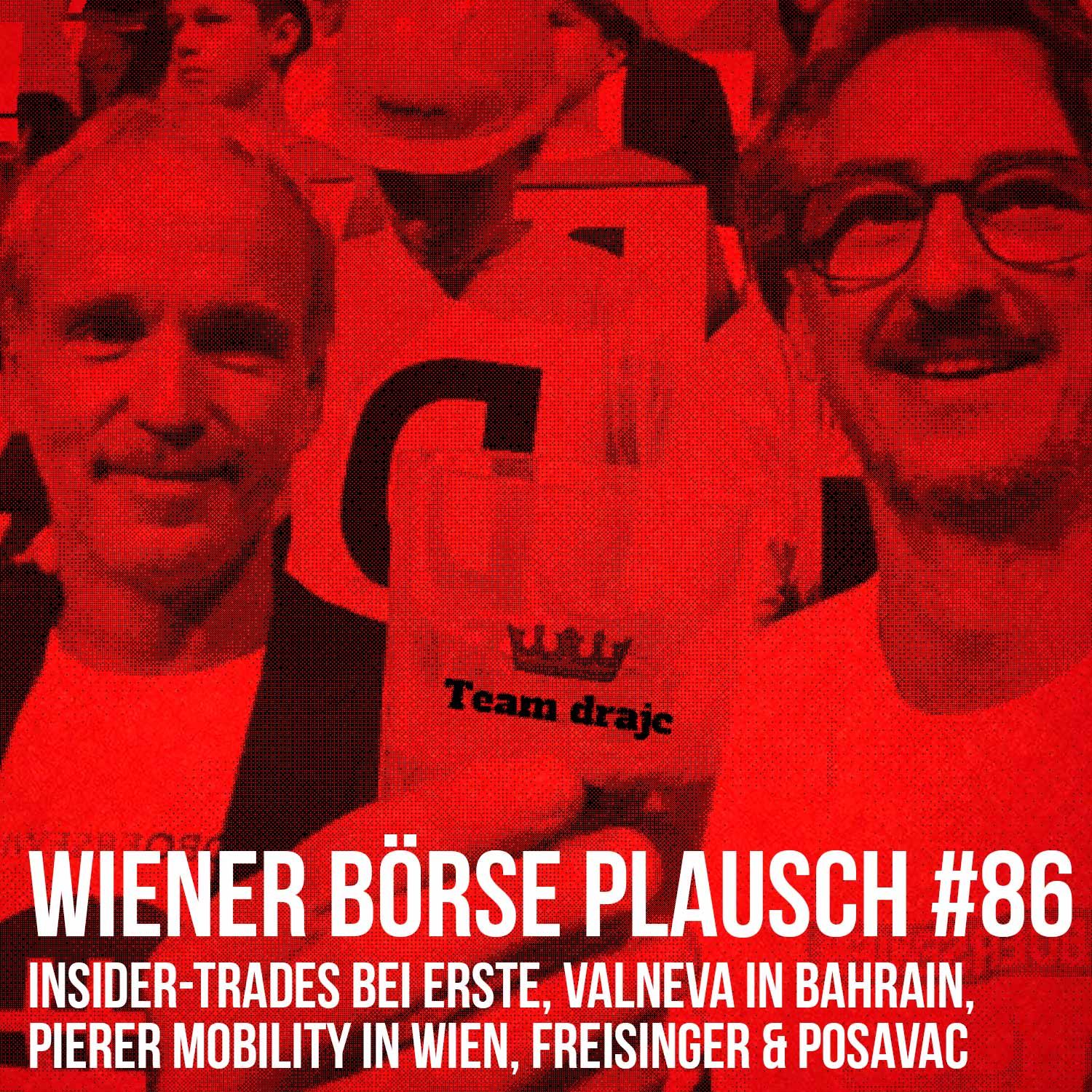Wiener Börse Plausch #86: Insider-Trades bei Erste, Valneva in Bahrain, Pierer Mobility in Wien, Kathrein zu RBI