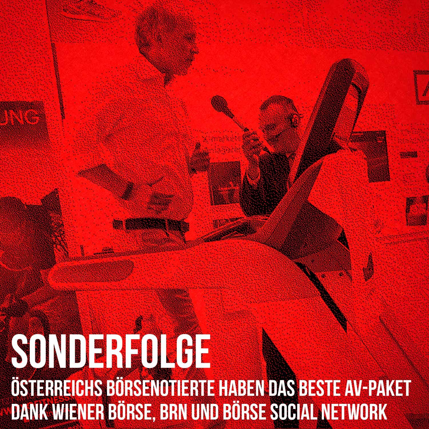 Sonderfolge: Österreichs Börsenotierte haben das beste AV-Paket dank Wiener Börse, BRN und Börse Social Network