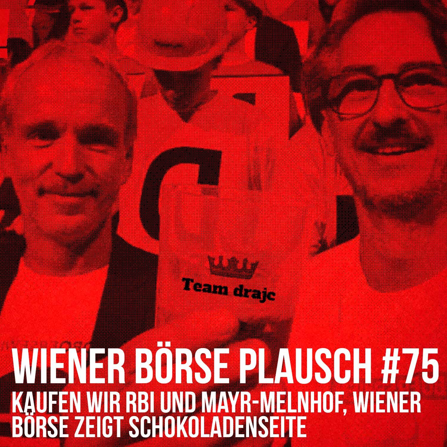 Wiener Börse Plausch #75: Kaufen wir RBI und Mayr-Melnhof, Wiener Börse zeigt Schokoladenseite