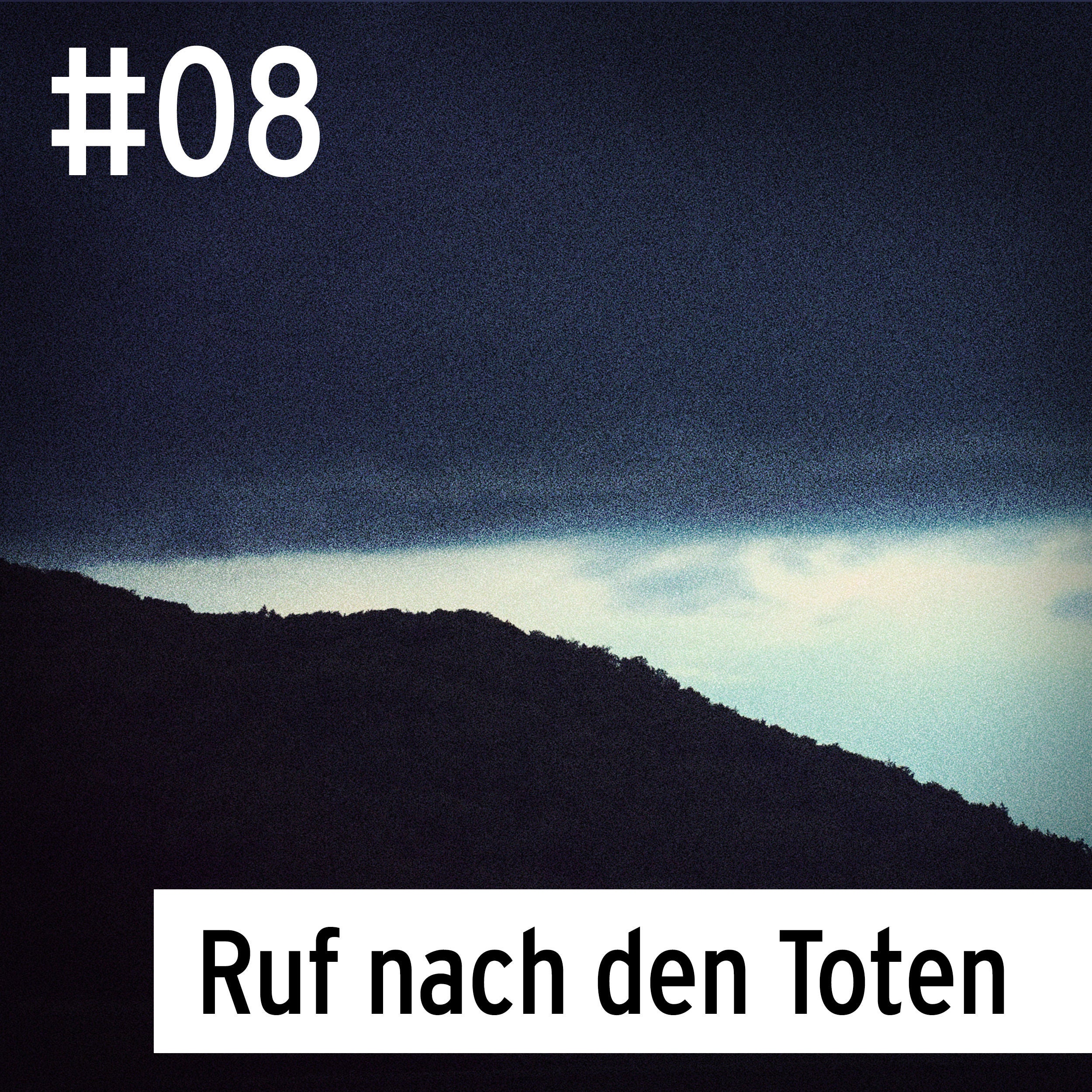 #08 Hinterkaifeck - Ruf nach den Toten