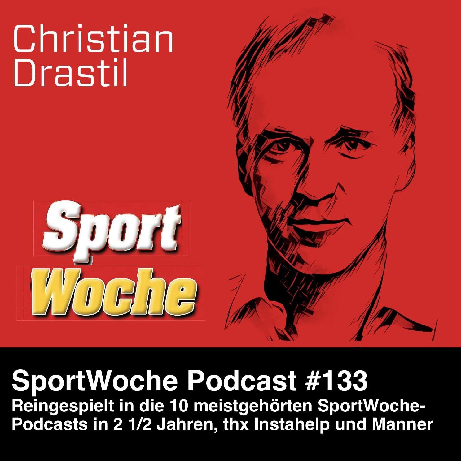 SportWoche Podcast #133: Reingespielt in die 10 meistgehörten SportWoche-Podcasts in 2 1/2 Jahren, thx Instahelp und Manner