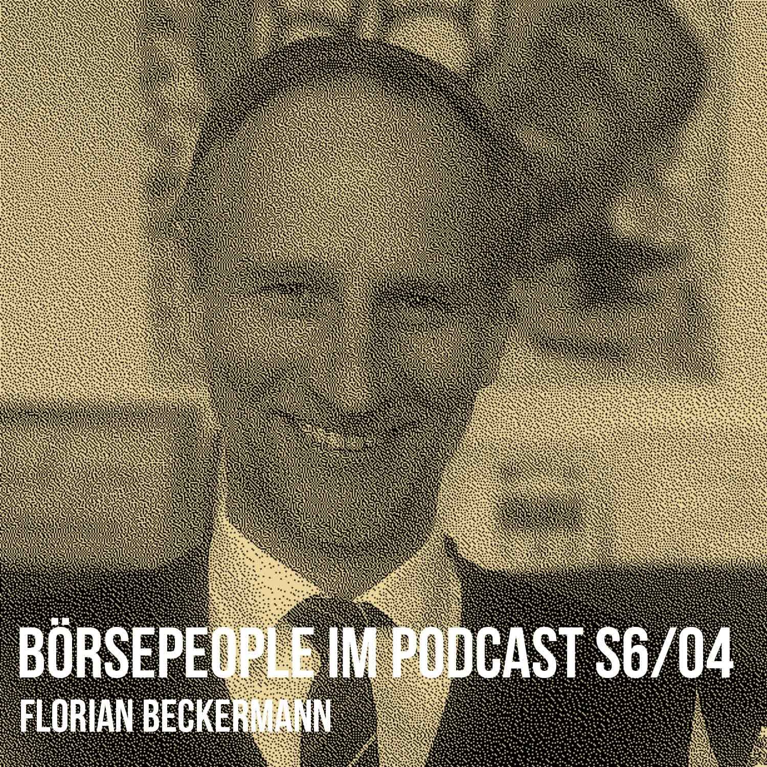 Börsepeople im Podcast S6/04: Florian Beckermann