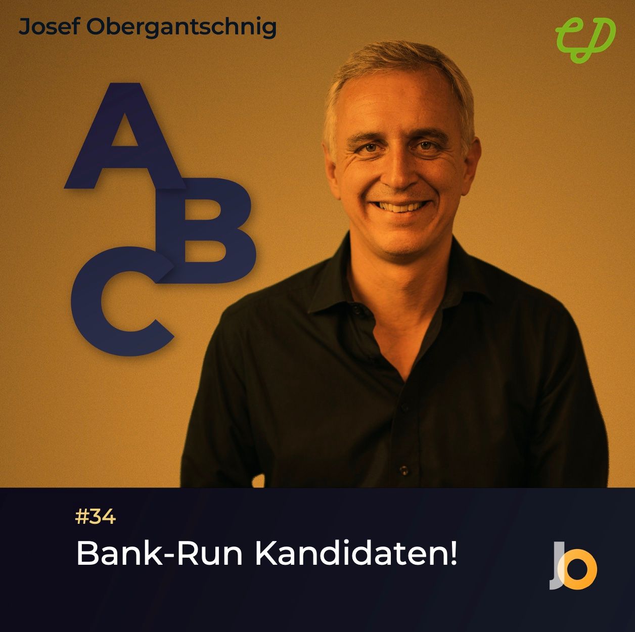 ABC Audio Business Chart #34: Bank-Run Kandidaten (Josef Obergantschnig)
