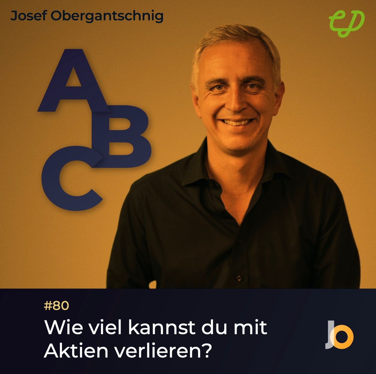 ABC Audio Business Chart #80: Wie viel kannst du mit Aktien verlieren? (Josef Obergantschnig)