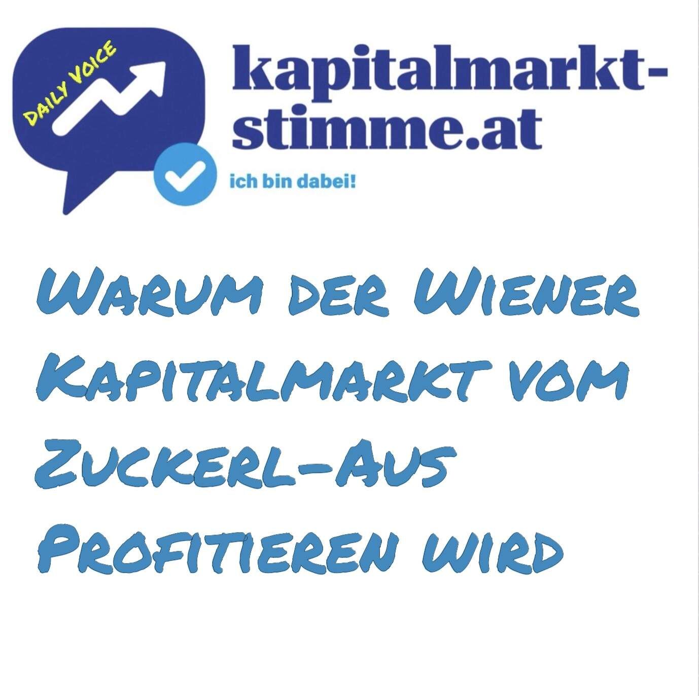 kapitalmarkt-stimme.at daily voice 3/365: Warum der Österreichische Kapitalmarkt vom Zuckerl-Aus profitieren wird