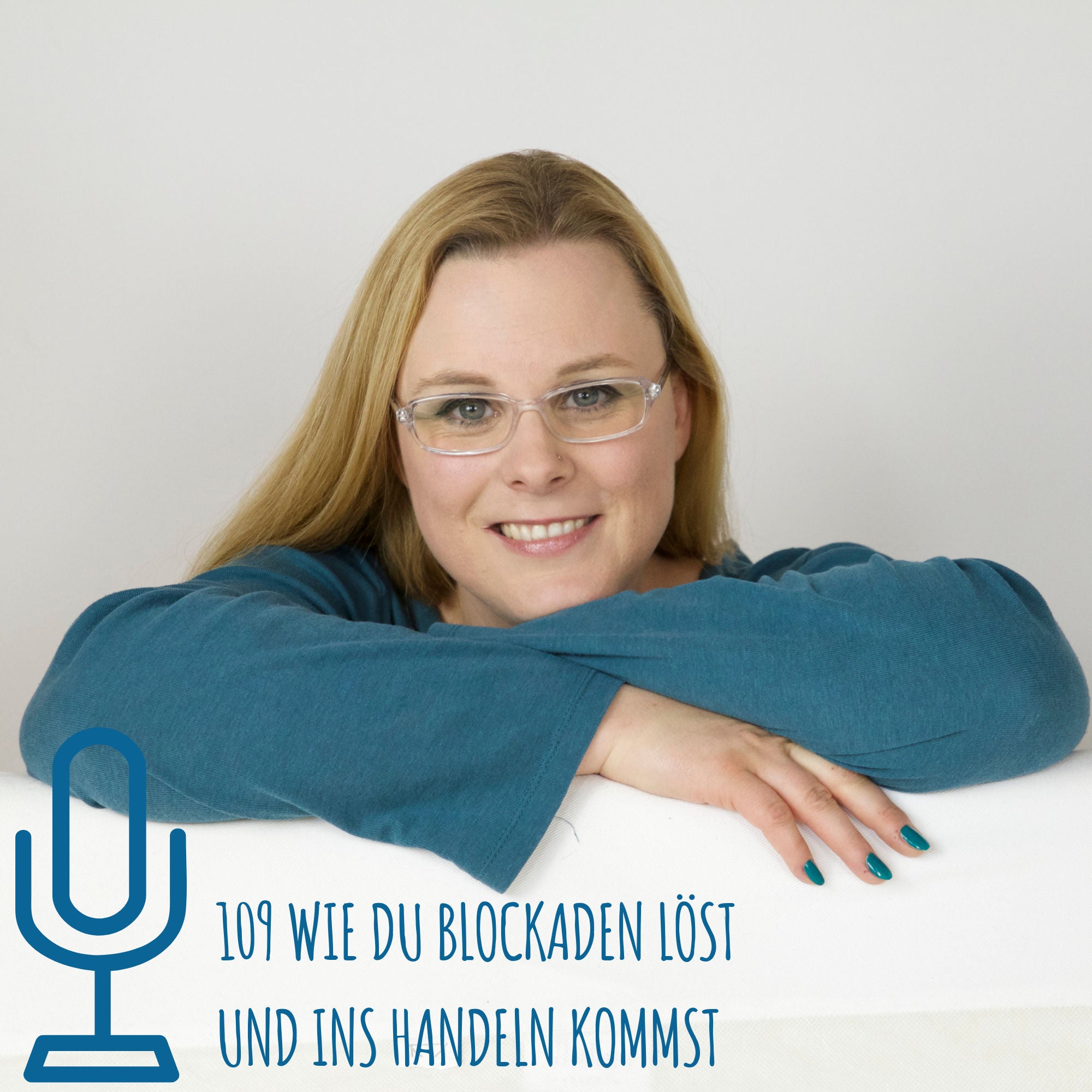109 Wie du Blockaden löst und ins Handeln kommst