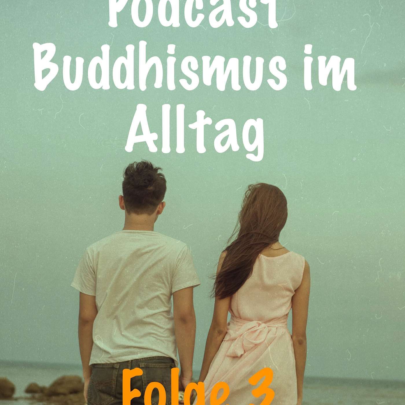 Mut zur Veränderung-Buddha-Blog-Podcast-03