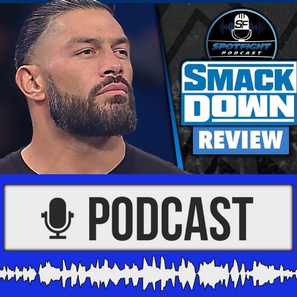 SmackDown | Das letzte Mal Roman Reigns? - WWE Review 13.05.2022