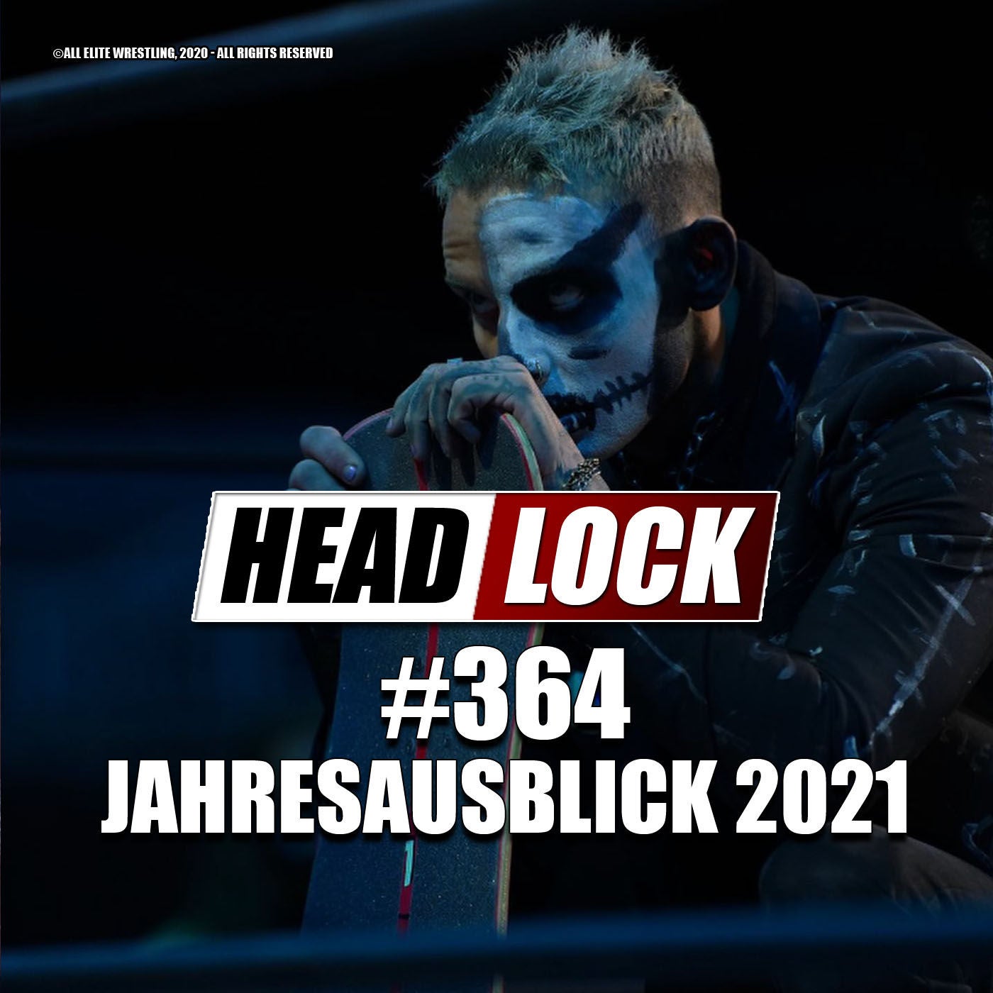 #364: Wrestling-Jahresausblick 2021 - Trends, Fehden und Entwicklungen für WWE, AEW und NXT