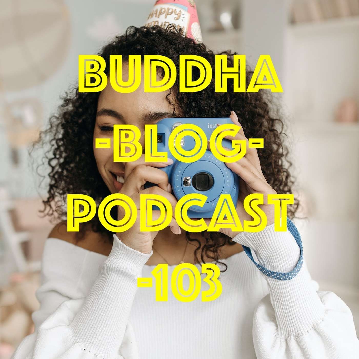 103-Veränderungen im Leben-Buddha-Blog-Podcast-Buddhismus im Alltag