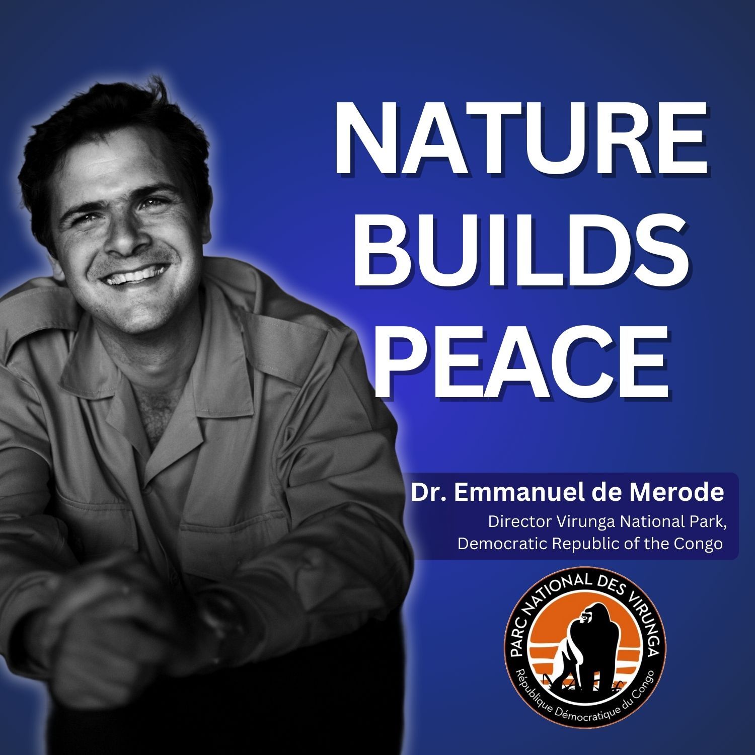 Emmanuel de Merode on 100 Years of Virunga — A Masterclass in Quiet Leadership