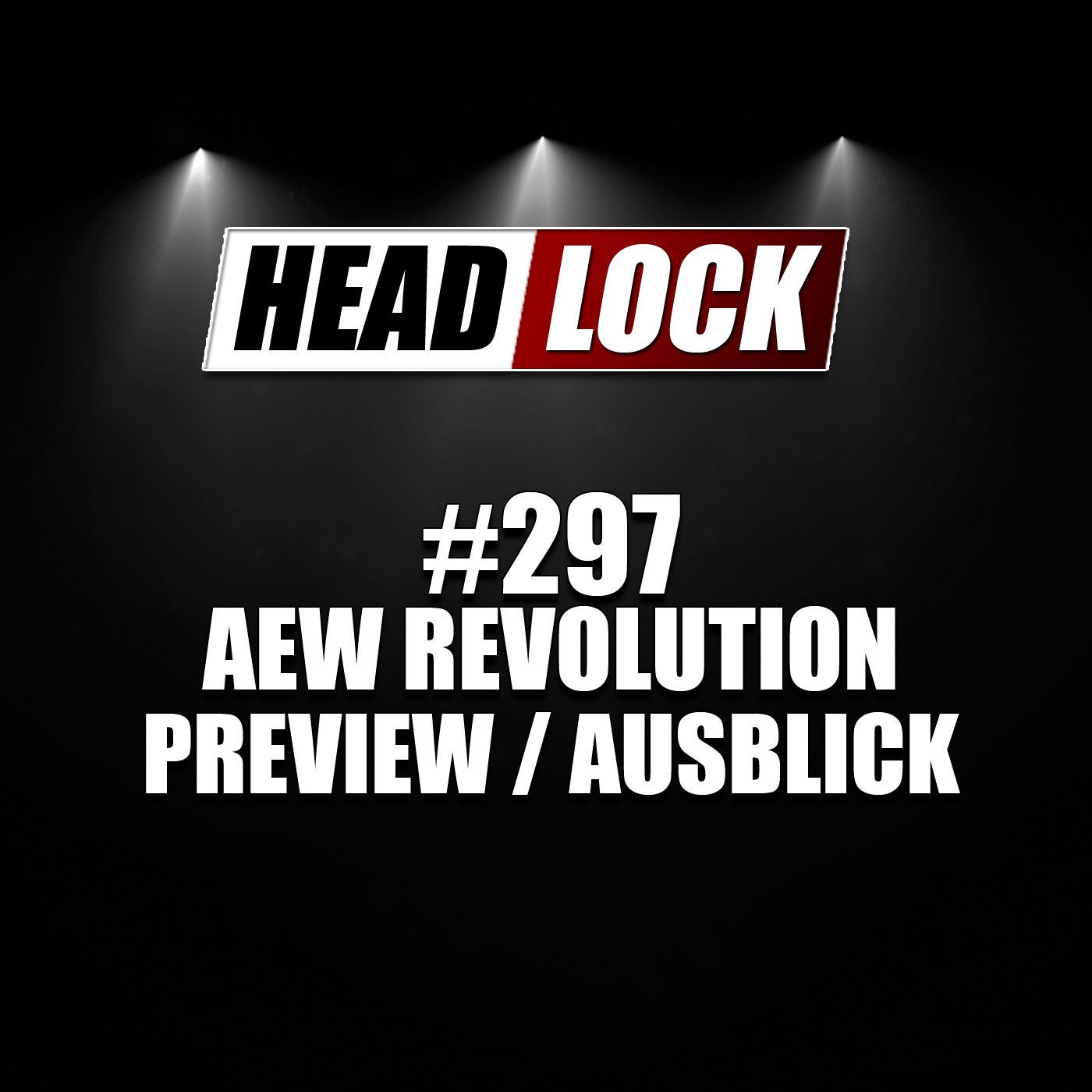 #297: AEW Revolution (Preview / Vorschau) - AUGE UM AUGE!