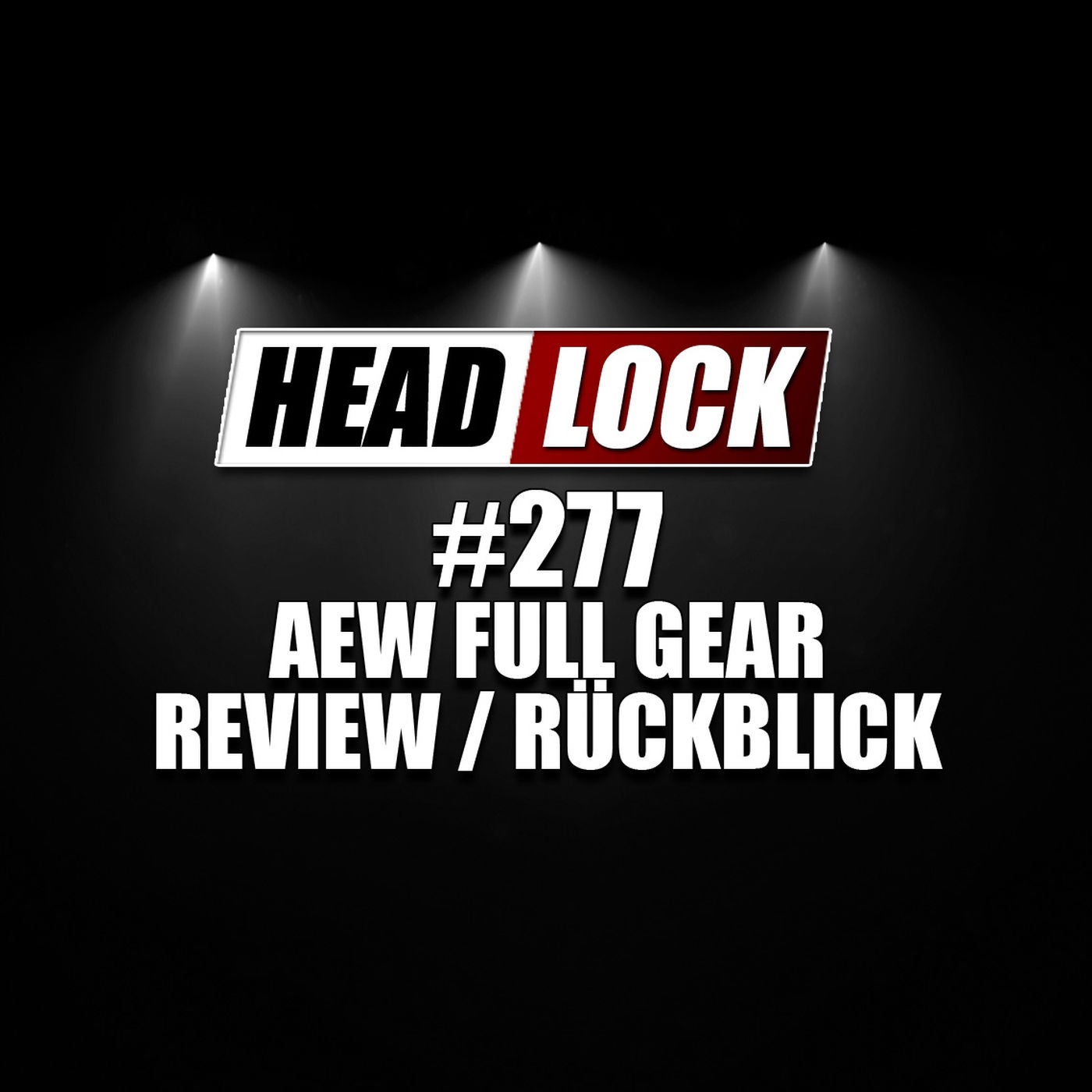 #277: AEW Full Gear (Review / Rückblick) - LEGENDEN, VERRAT UND MAUSEFALLEN!
