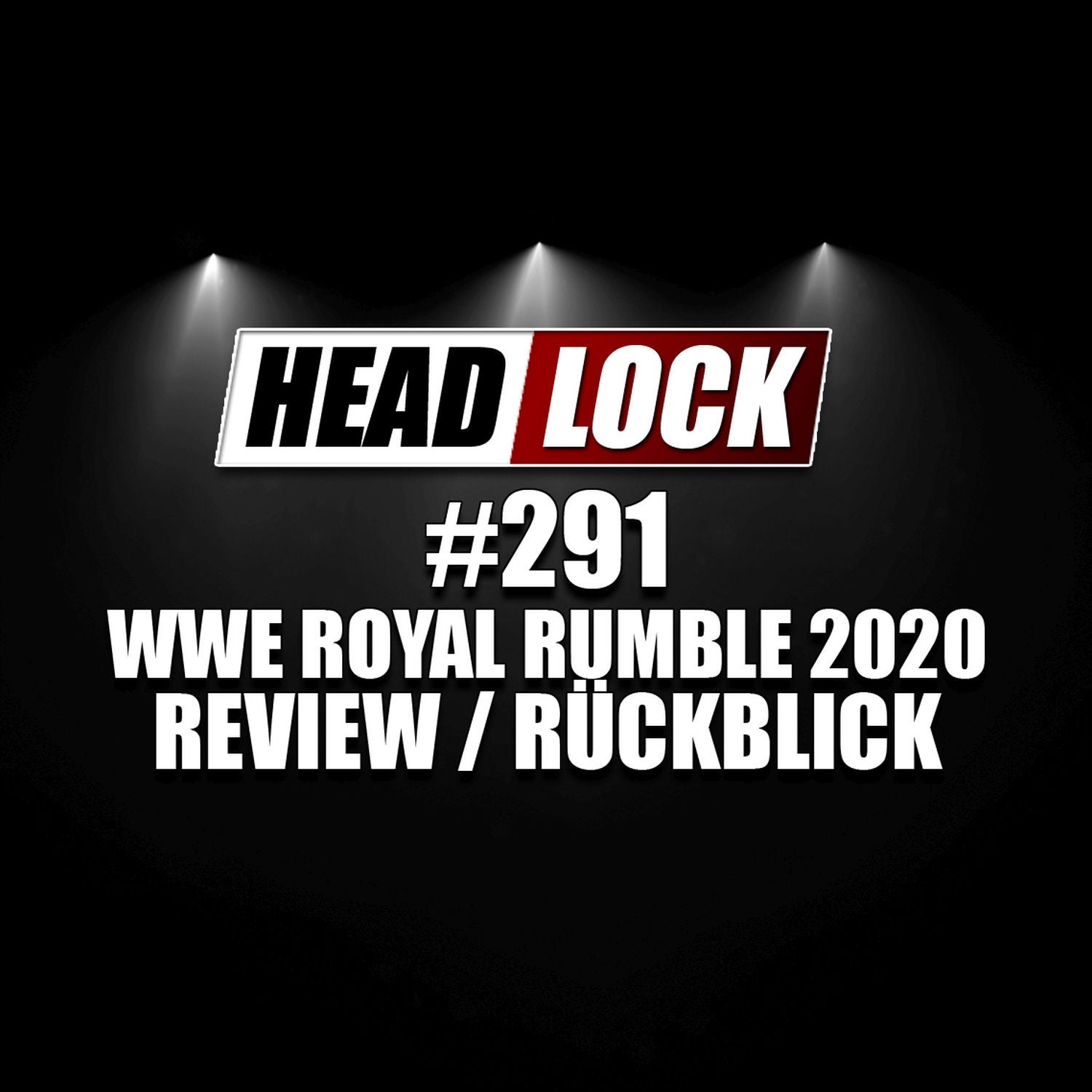 #291: WWE Royal Rumble 2020 (Review / Rückblick) - AUSGESCHALTET!
