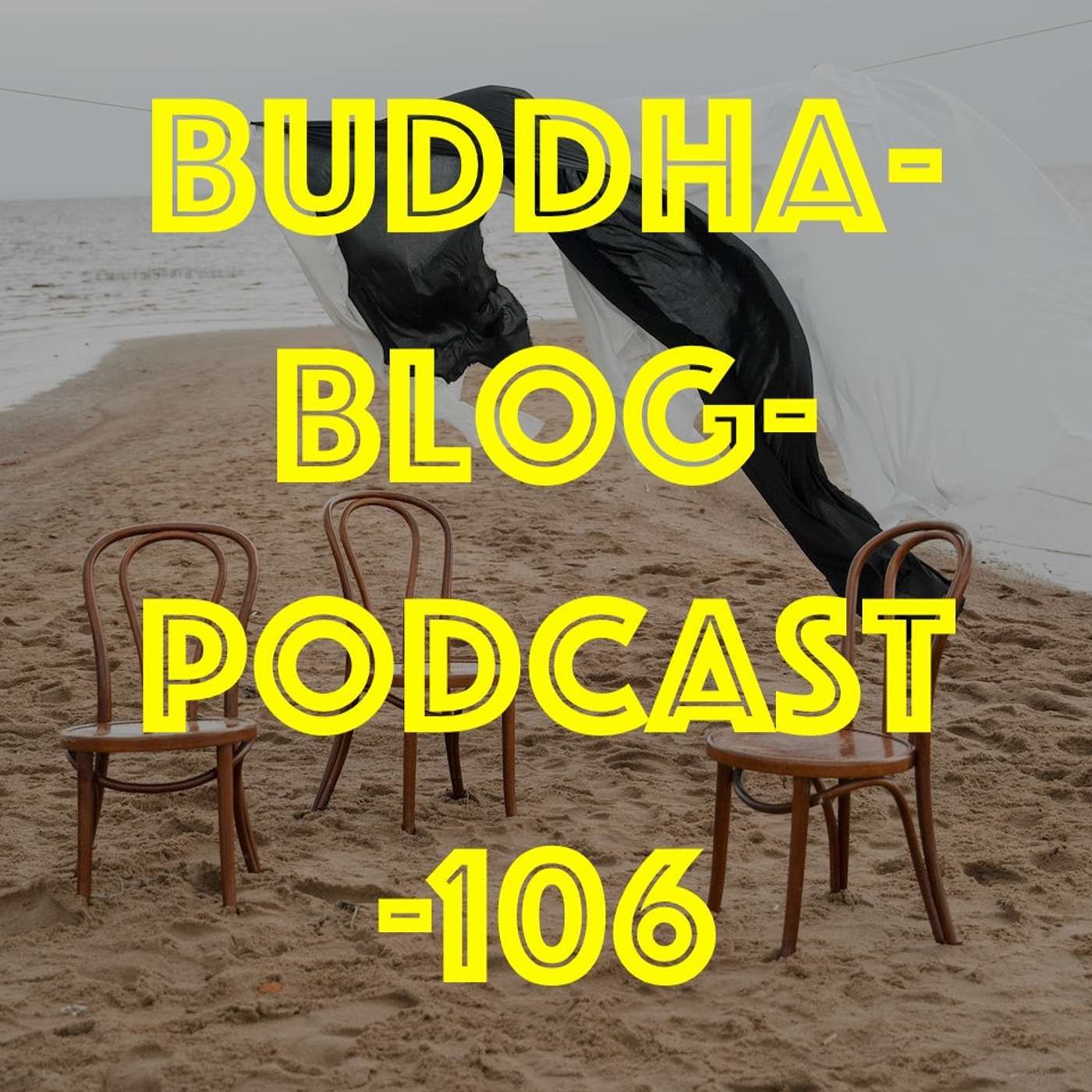 106-Wer hat dich begraben?-Buddha-Blog-Podcast-Buddhismus im Alltag