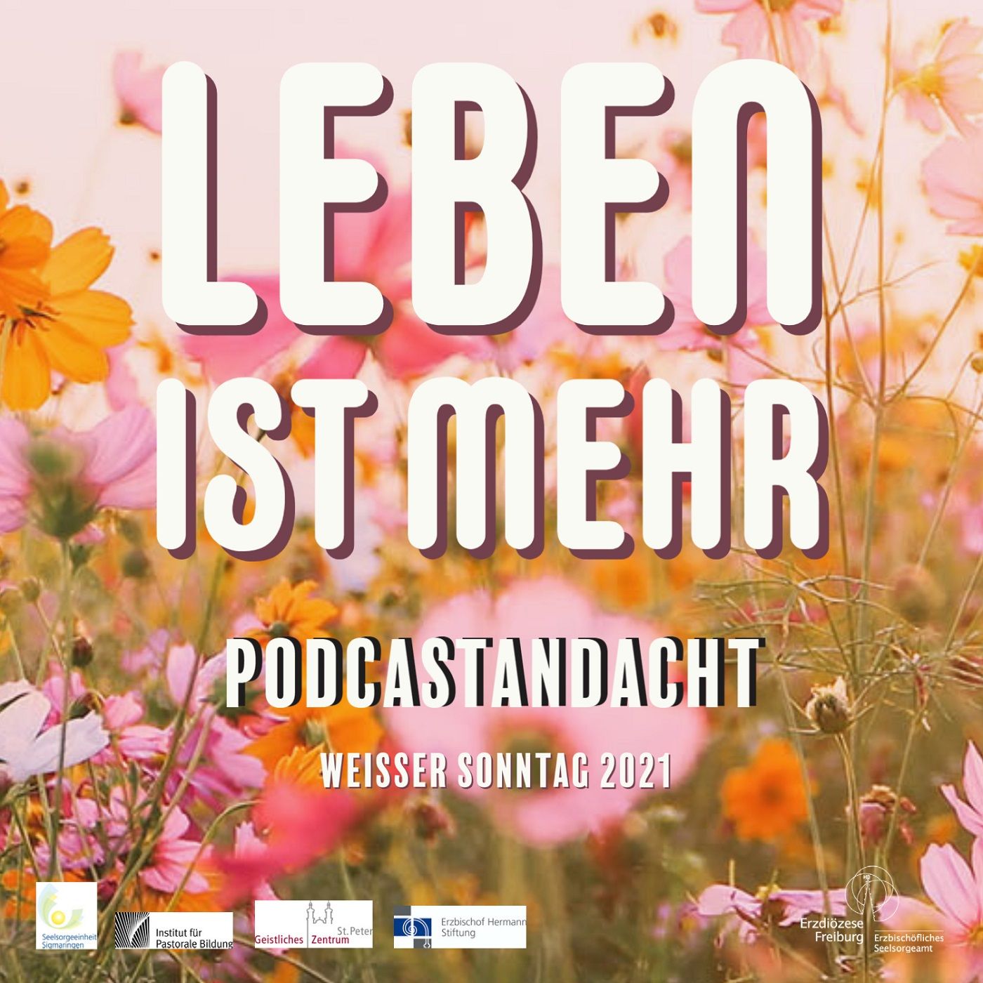 Leben ist mehr - Andacht Weißer Sonntag 2021