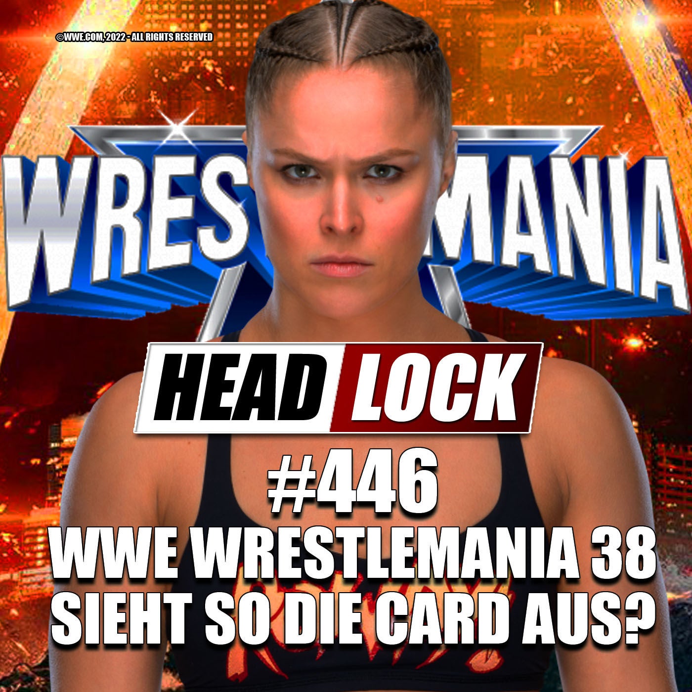 #446: WWE Wrestlemania 38 - Wird das die Card für die größte Show des Jahres?