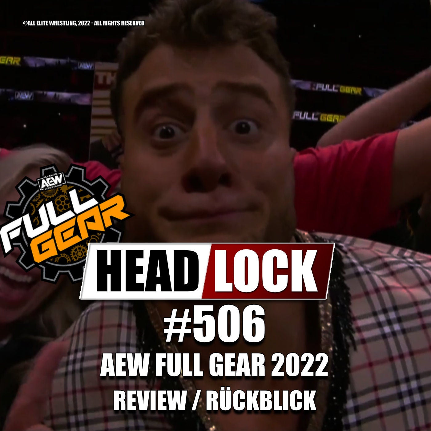 #506: AEW Full Gear 2022 (Review / Rückblick) - SCHLUSSSTRICH!