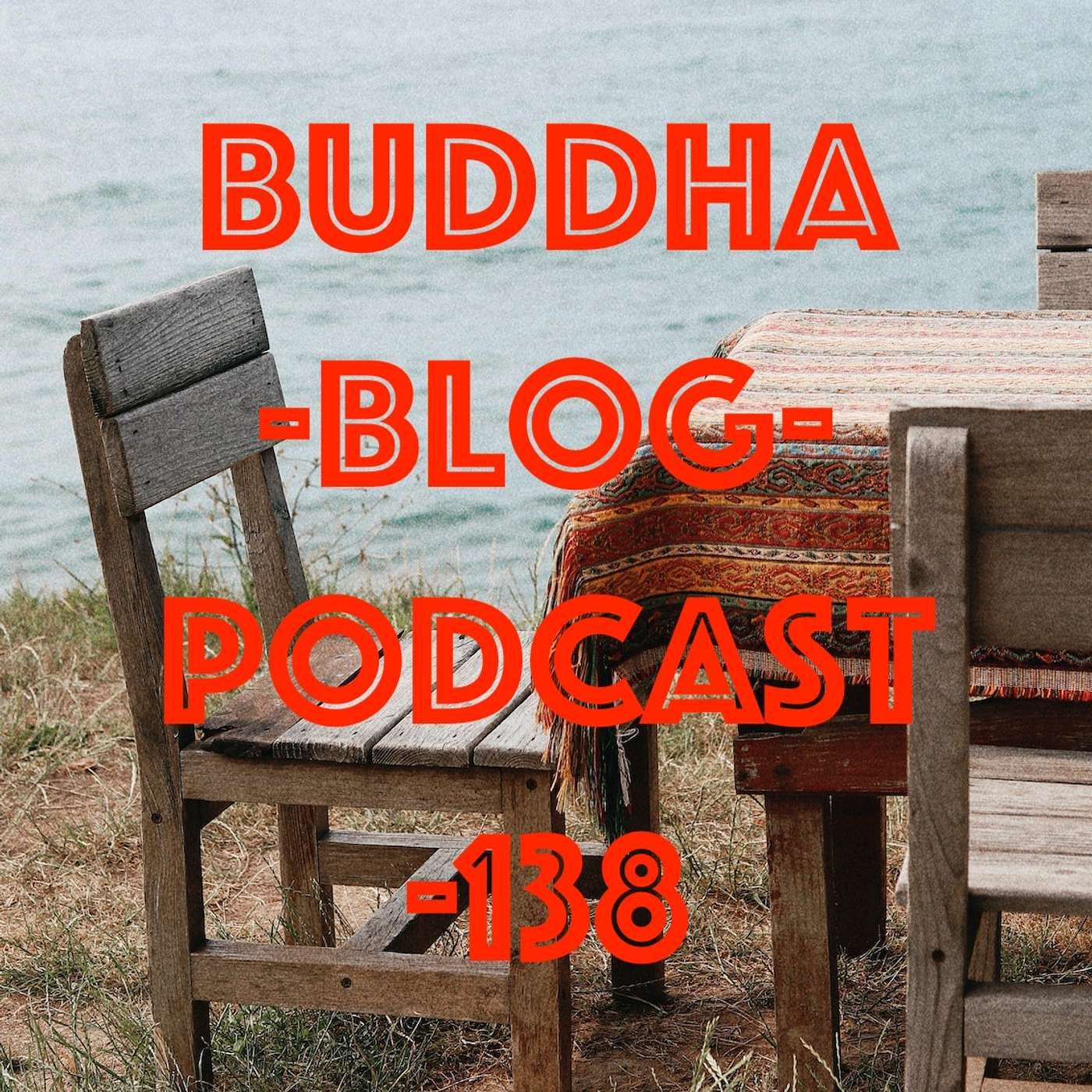 138-Achtsamkeit macht glücklich - Buddha-Blog-Podcast-Buddhismus im Alltag