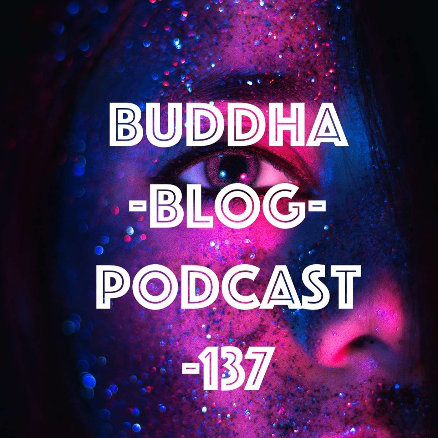 137-13 Schritte zur Kontrolle- Buddha-Blog-Podcast-Buddhismus im Alltag