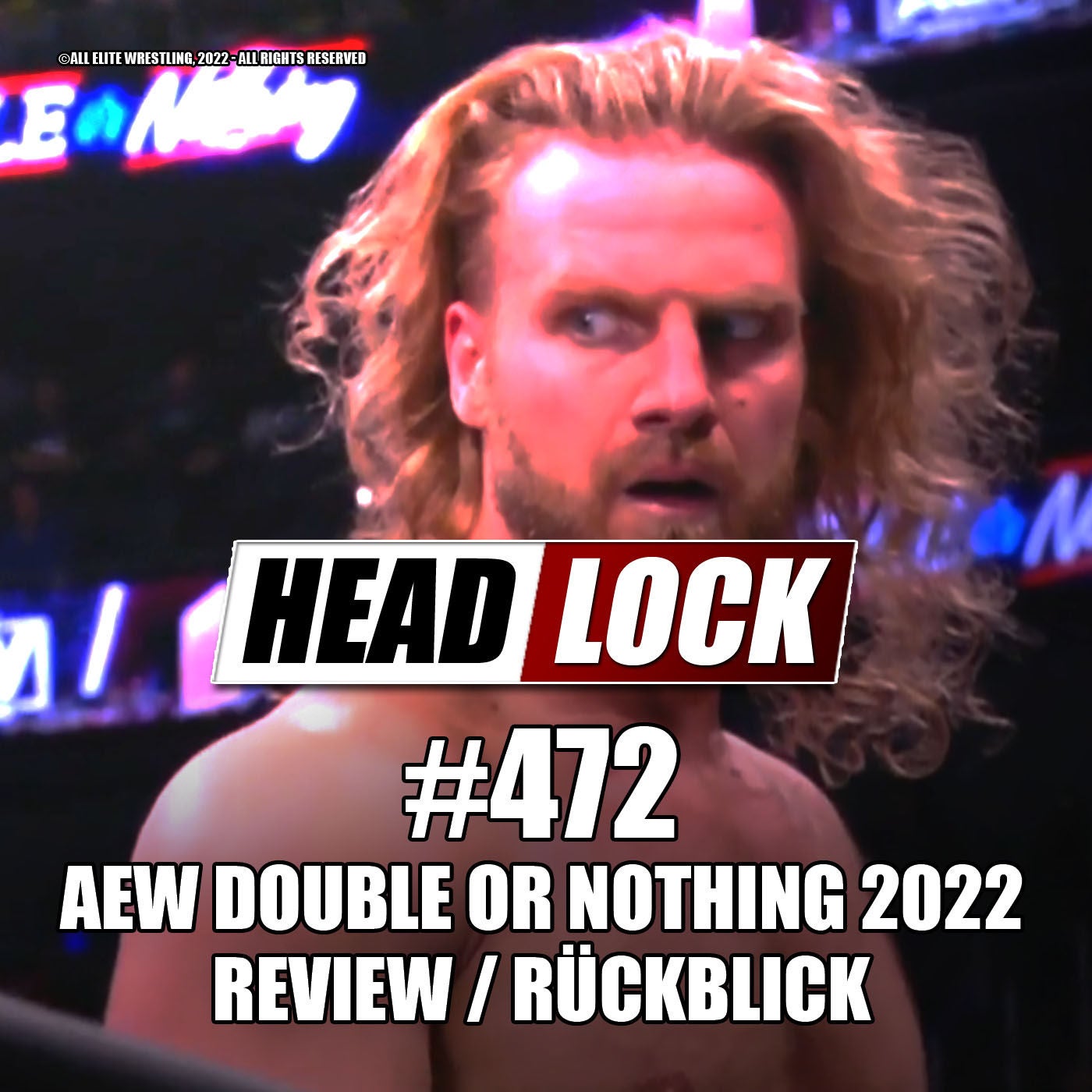 #472: AEW Double Or Nothing 2022 (Review / Rückblick) - MJF-SKANDAL, PUNK vs. PAGE UND GANZ VIEL AEW-ANARCHIE!