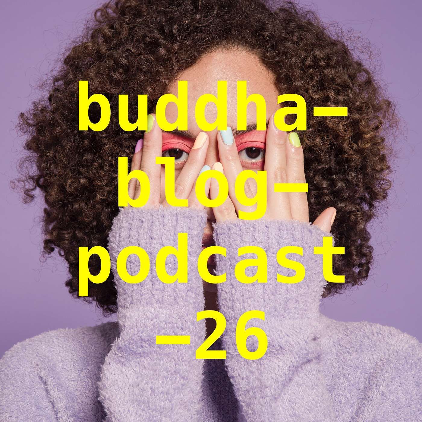 Was ist Glück?-Buddha-Blog-Podcast-26-Buddhismus im Alltag