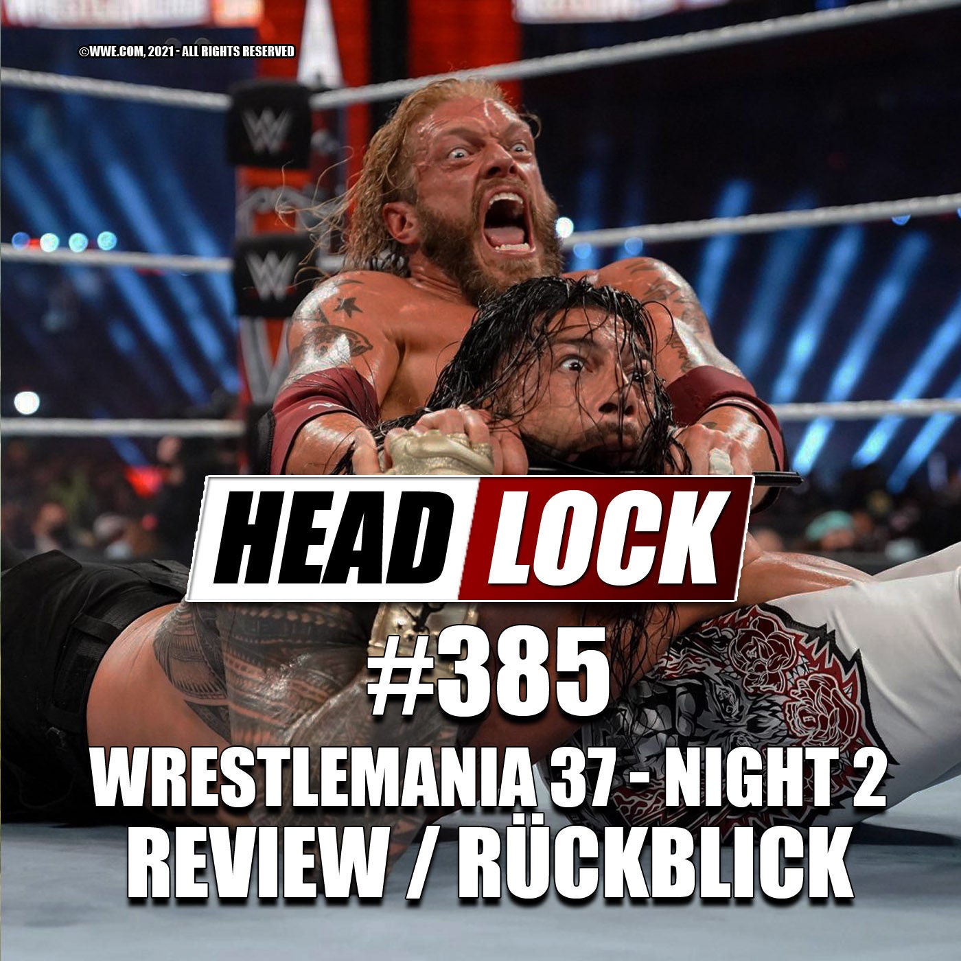 #385: WWE Wrestlemania 37 - Tag 2 (Review / Rückblick) - KONTROVERSEN!