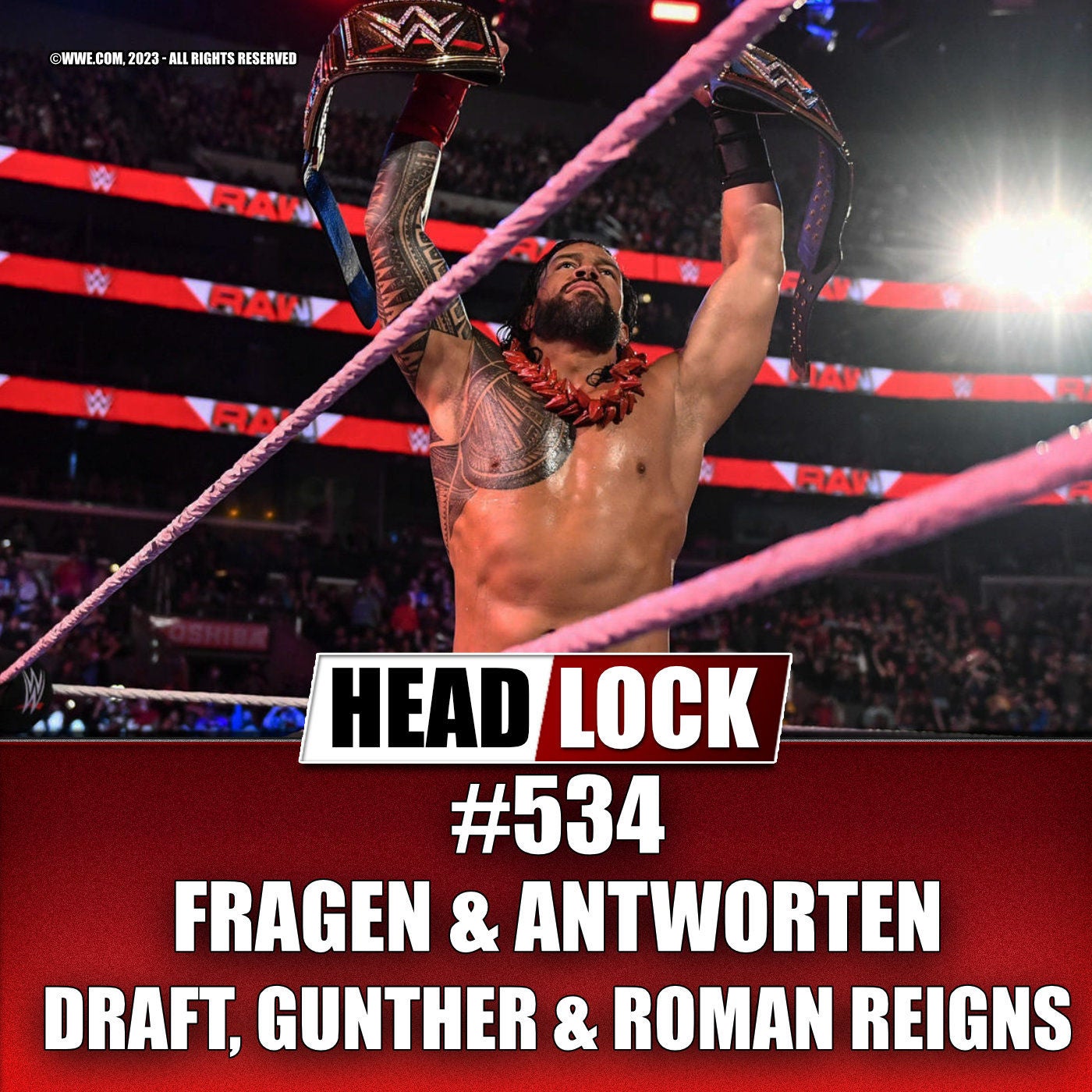 #534:WWE Draft - Erste Prognosen ● Die Zukunft von Roman Reigns ● Was wird aus GUNTHER ● AEW All In | FRAGEN & ANTWORTEN