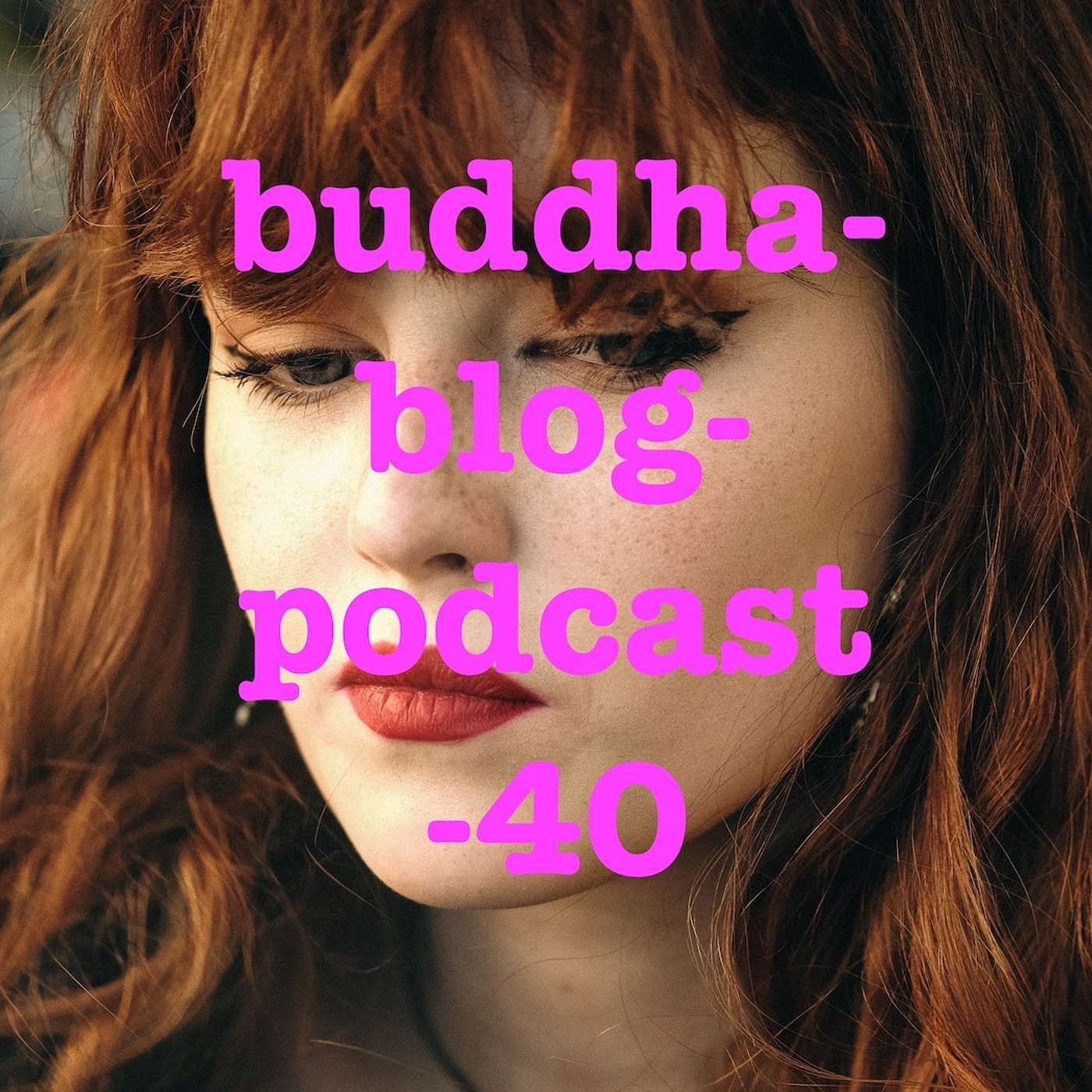 40-Die Mauer um uns-Buddha-Blog-Podcast-Buddhismus im Alltag
