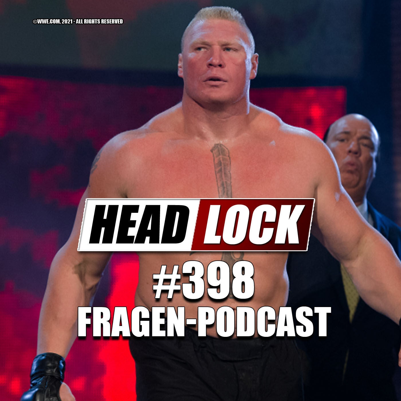 #398: Eure Fragen, unsere Antworten: Brock Lesnar bei AEW? Alexa Bliss wirklich over? Samoa Joe bei NXT!