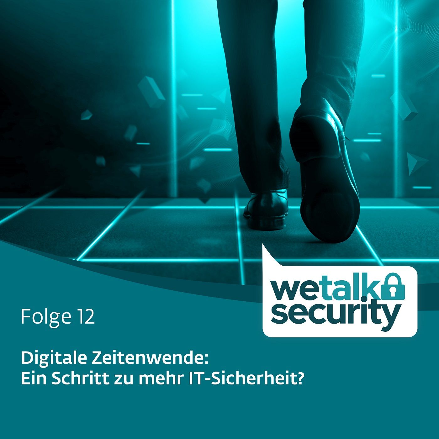 Digitale Zeitenwende: Ein Schritt zu mehr IT-Sicherheit? | Folge 12