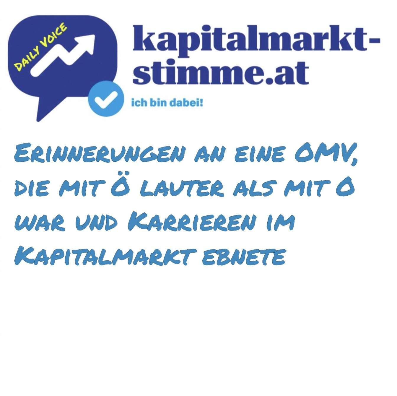 kapitalmarkt-stimme.at daily voice 74/365: Erinnerungen an eine OMV, die mit Ö lauter als mit O war und Kapitalmarktkarrieren ebnete