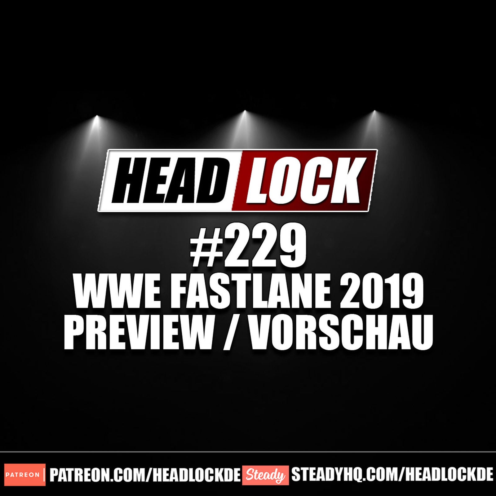 #229: WWE Fastlane 2019 (Vorschau / Preview) - ÜBERHOLSPUR? Fehlanzeige!