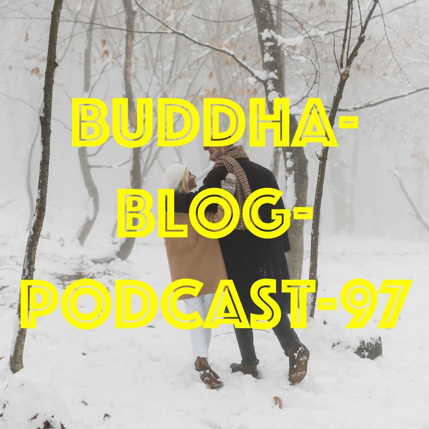 97-Angst vor der Erinnerung-Buddha-Blog-Podcast-Buddhismus im Alltag