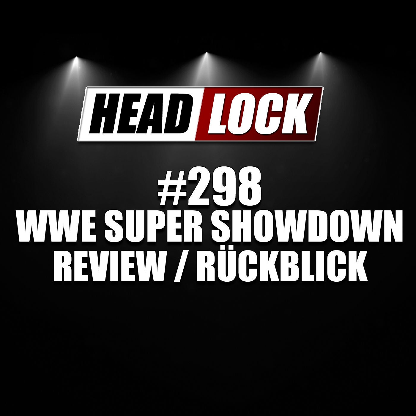 #298: WWE Super Showdown (Review / Rückblick) - ABGEFERTIGT!