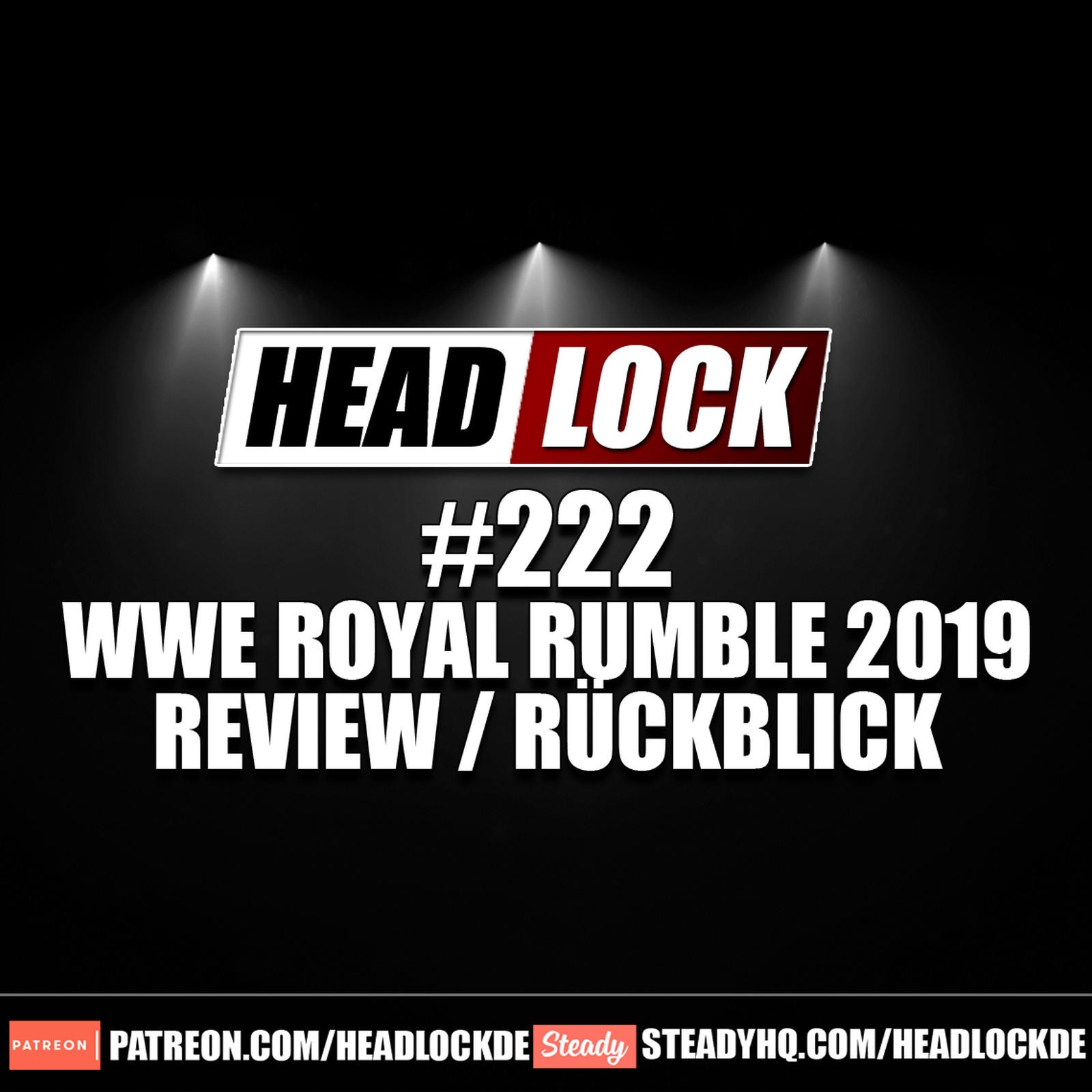#222: WWE Royal Rumble 2019 (Review / Rückblick) - WWE hört auf die Fans ... teilweise!