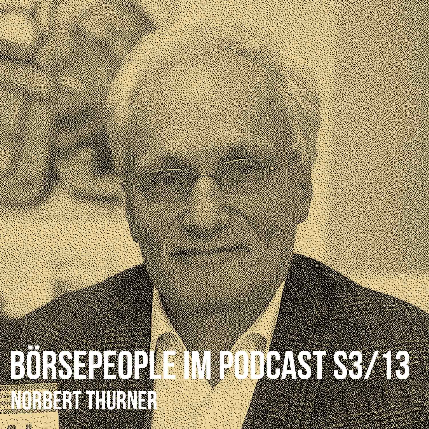 Börsepeople im Podcast S3/13: Norbert Thurner