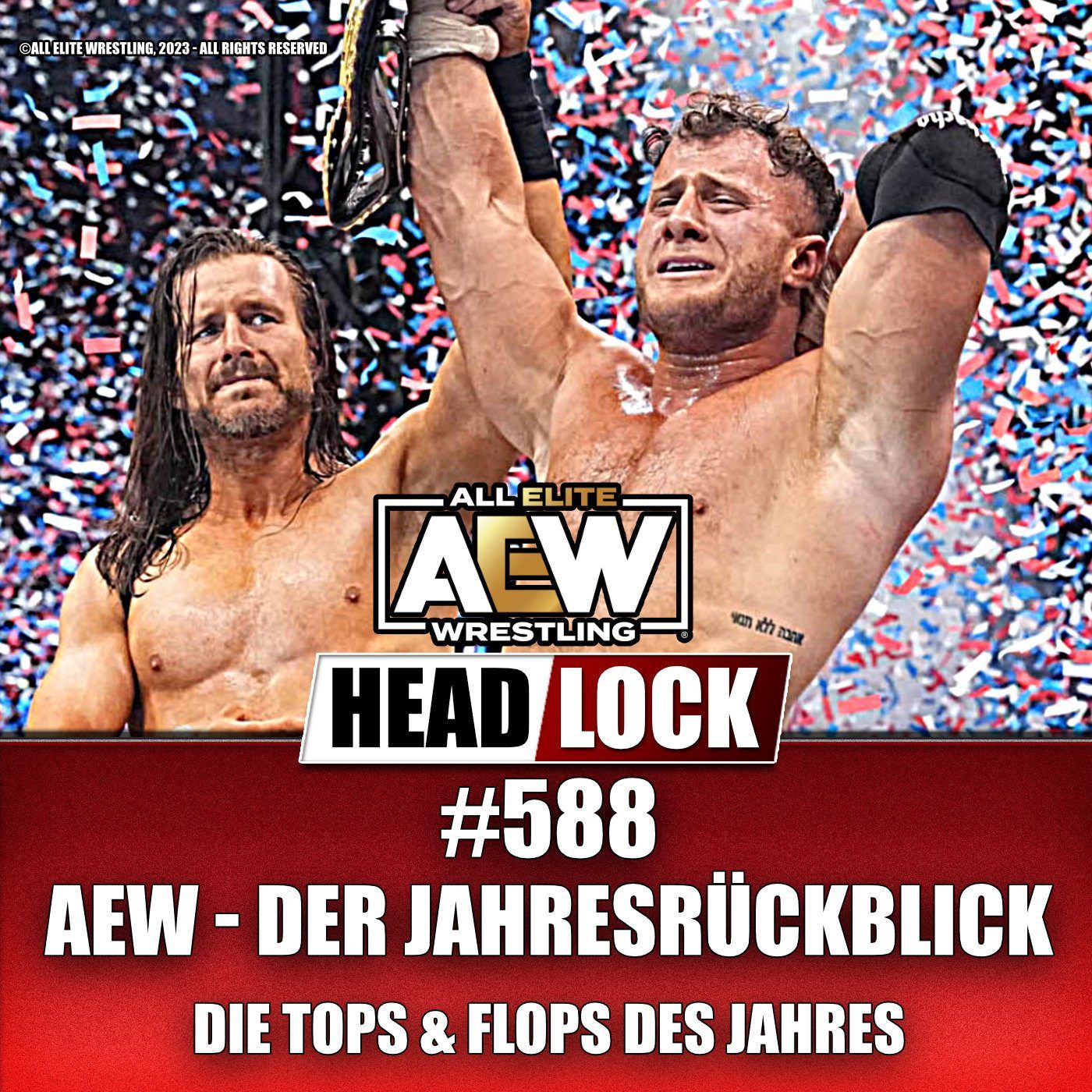 #588: All Elite Wrestling - Der große Jahresrückblick 2023: Zwischen Krise und Aufbruch