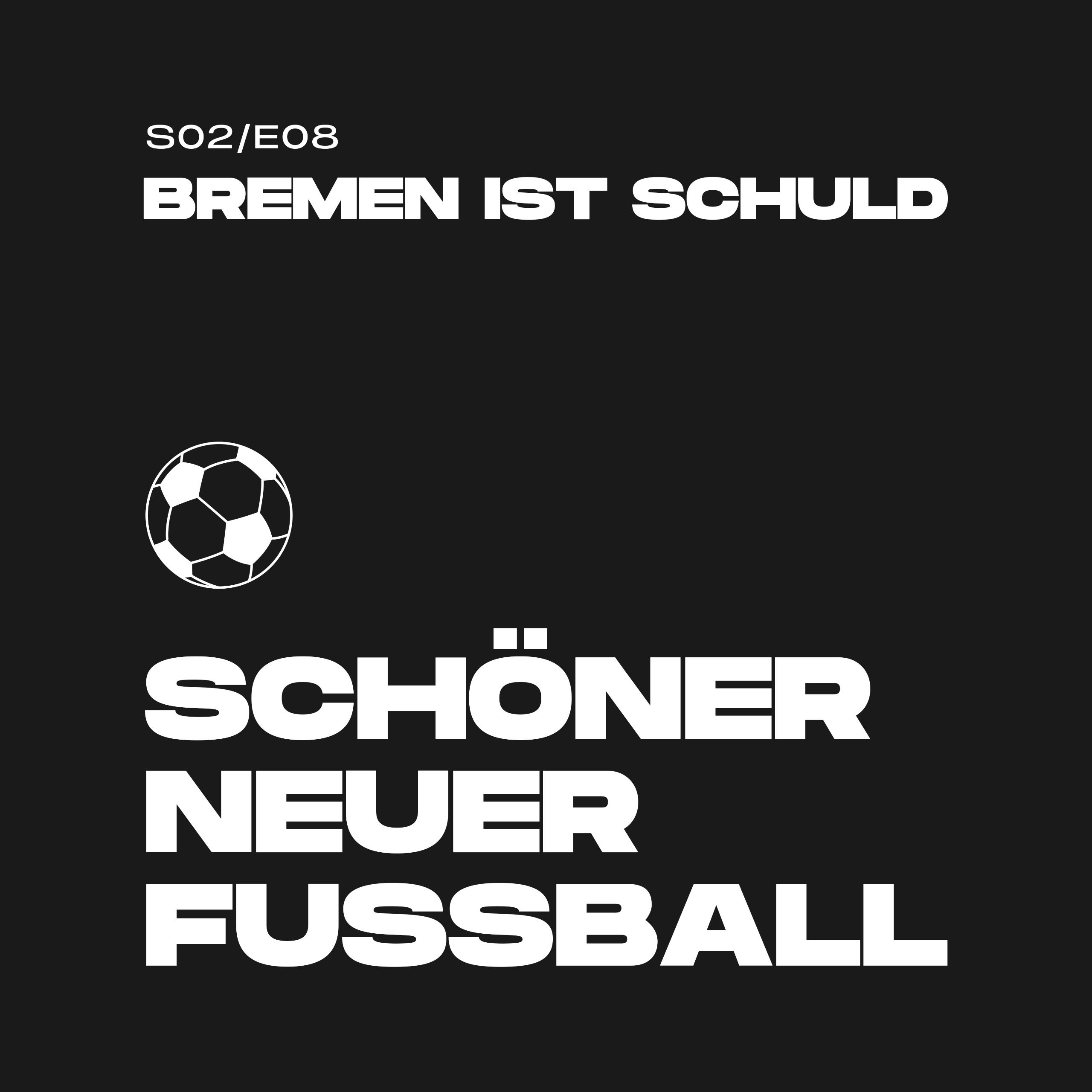 #28 - Bremen ist schuld